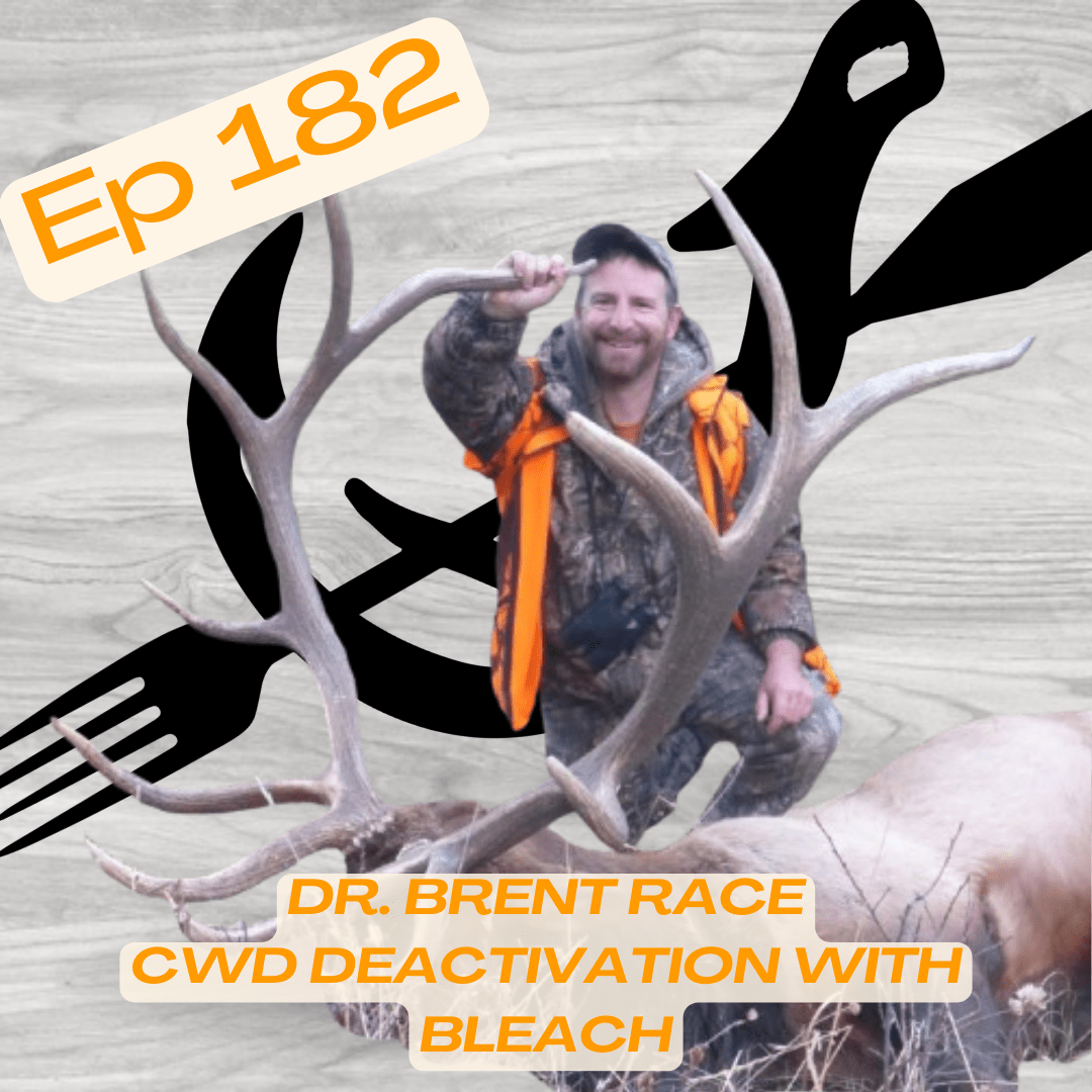 Huntavore - Dr. Brent Race; Deactivation of CWD with Bleach