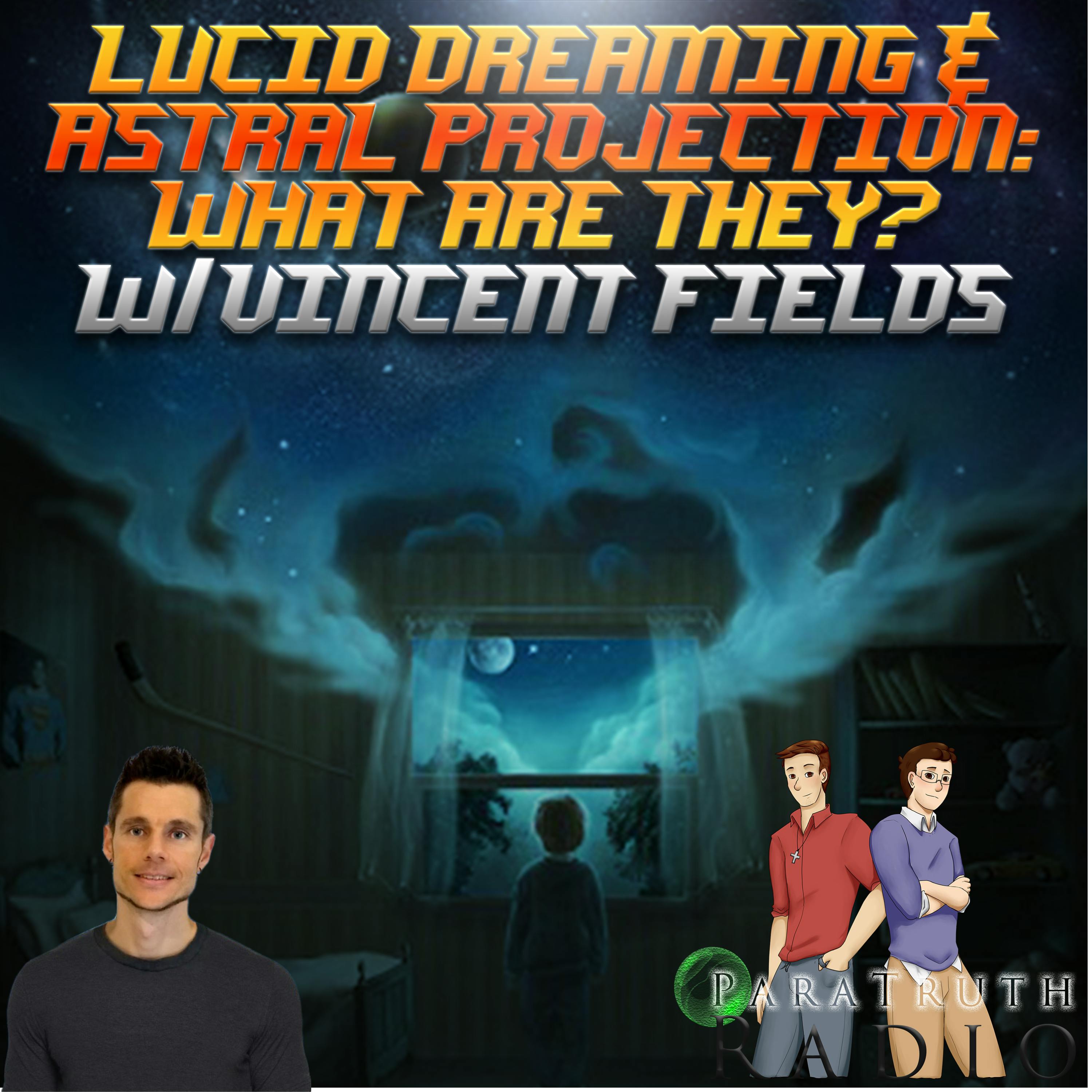Lucid Dreaming and Astral Projection: What Are They? w/Vincent Field Image