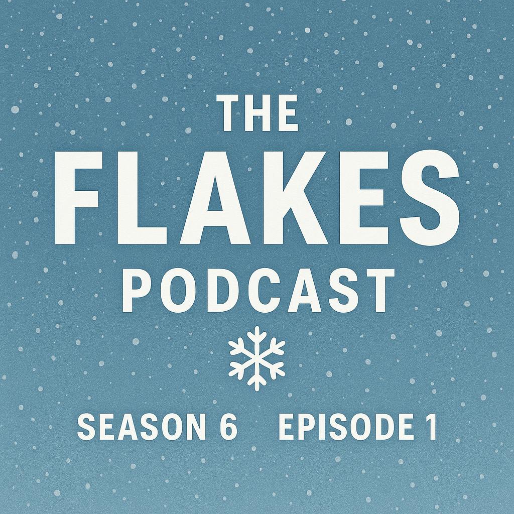 Episode 113: Send Snow. Please. Seriously. — Season 6 Premiere - 11/26/2025 Episode 113: Send Snow. Please. Seriously. — Season 6 Premiere - 11/26/2025