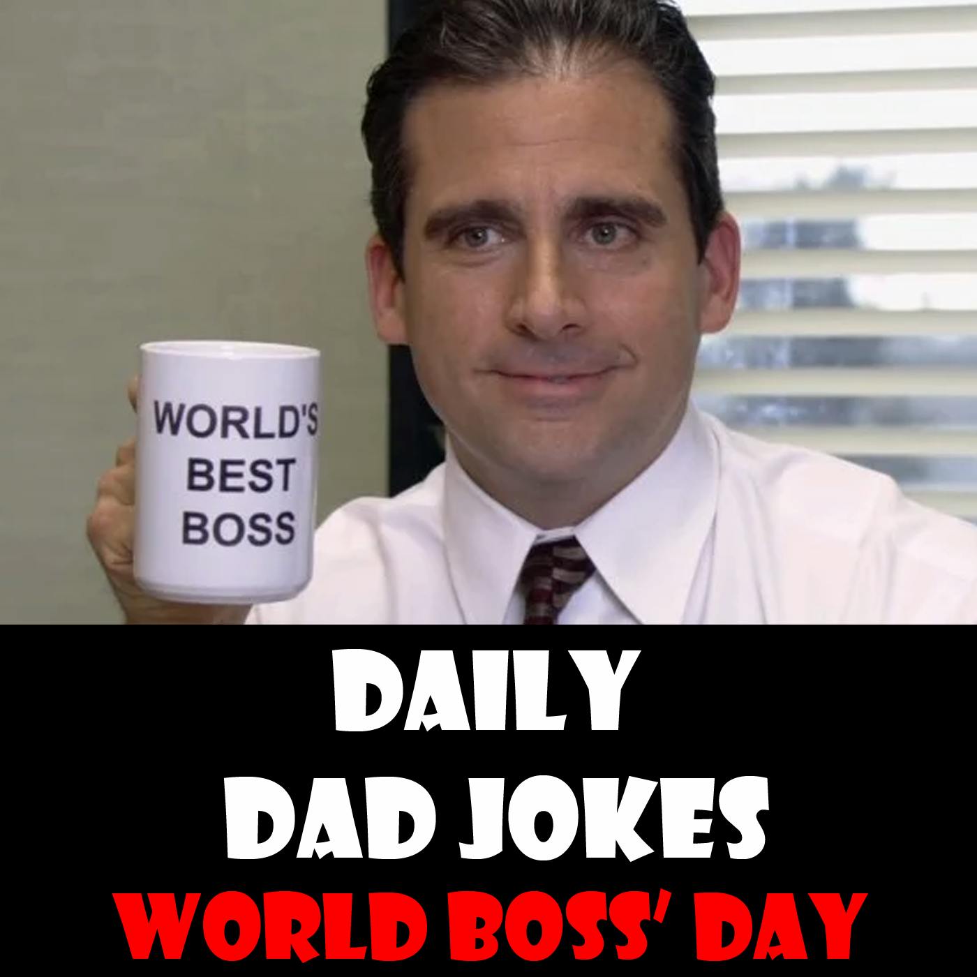 World Boss' Day! 14 October 2022 Daily Dad Jokes Lyssna här