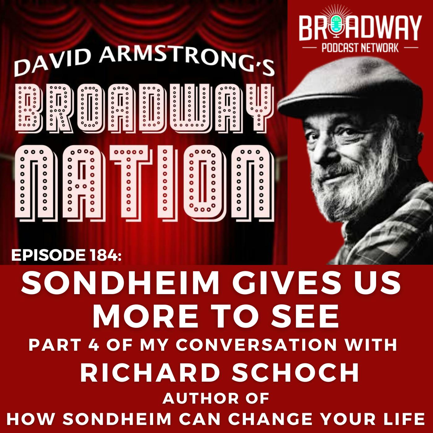 Ep 184: SONDHEIM GIVES US MORE TO SEE — A Conversation with RICHARD SCHOCH, part 4. Ep 184: SONDHEIM GIVES US MORE TO SEE — A Conversation with RICHARD SCHOCH, part 4.
