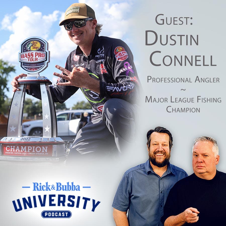 Ep 198 | From Bankruptcy to Bass Champion | Dustin Connell | Rick & Bubba University