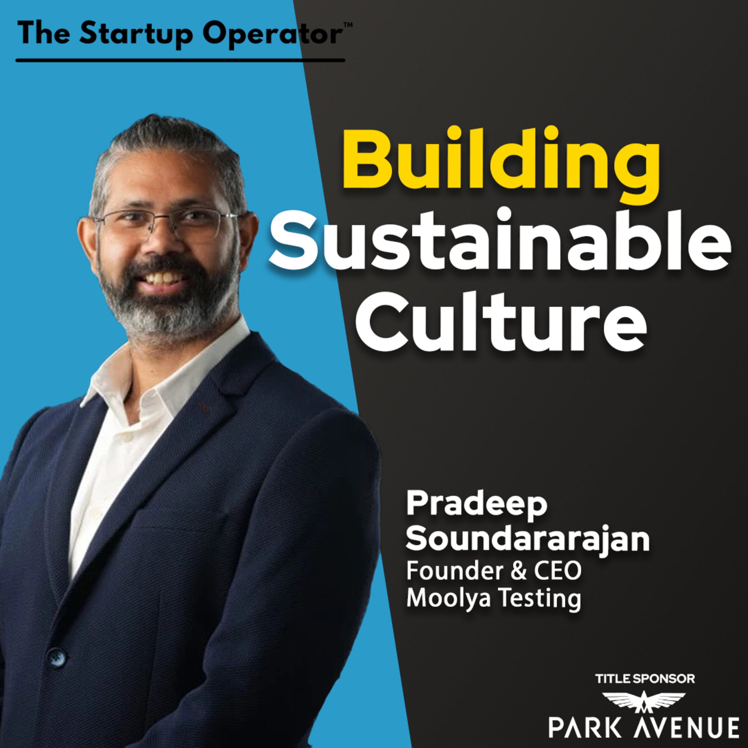 EP 193 : Building Sustainable Culture - Pradeep Soundararajan (Founder & CEO, Moolya Testing) episode artwork