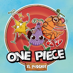 One Piece: El Podcast