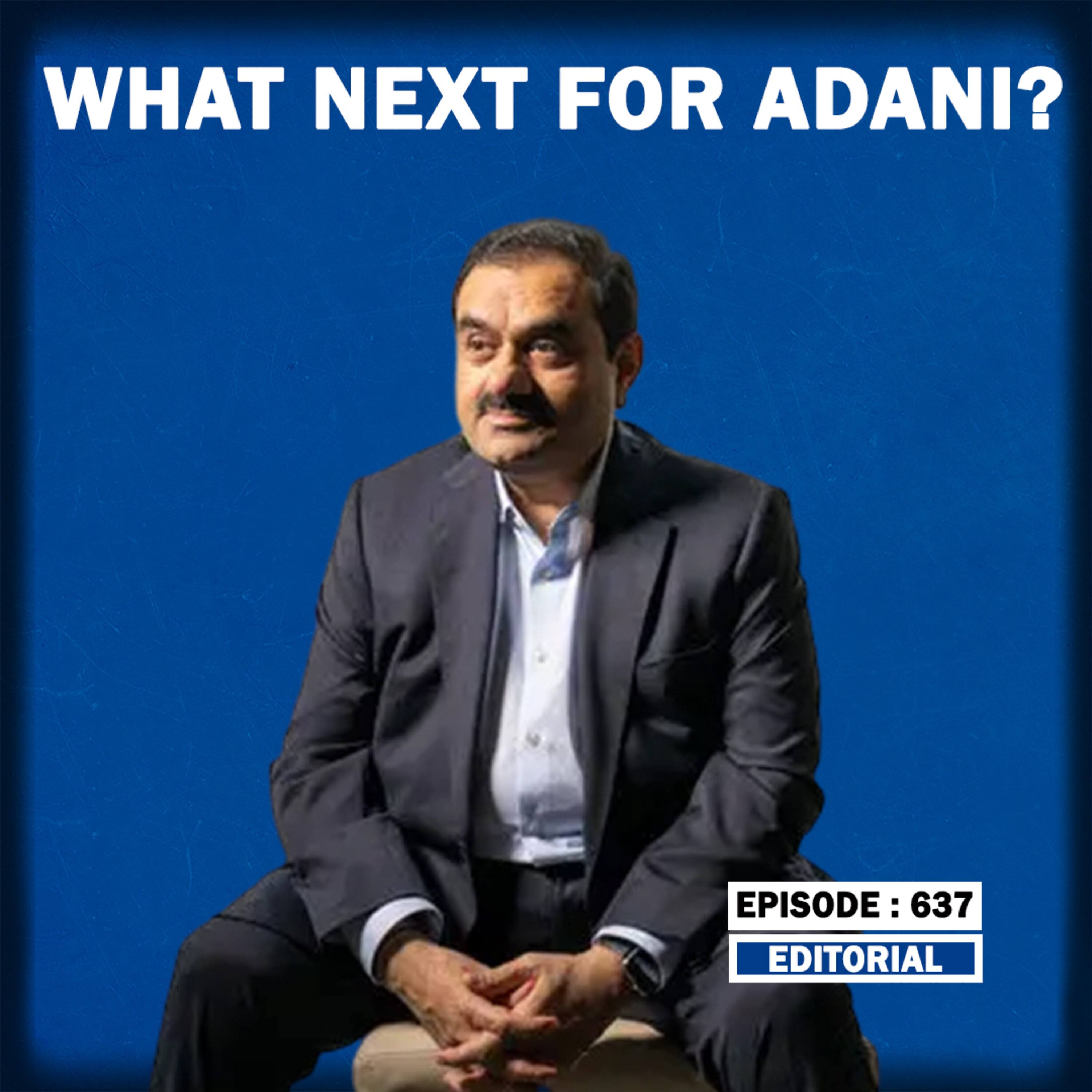 Editorial with Sujit Nair: What Next For Adani??? episode artwork