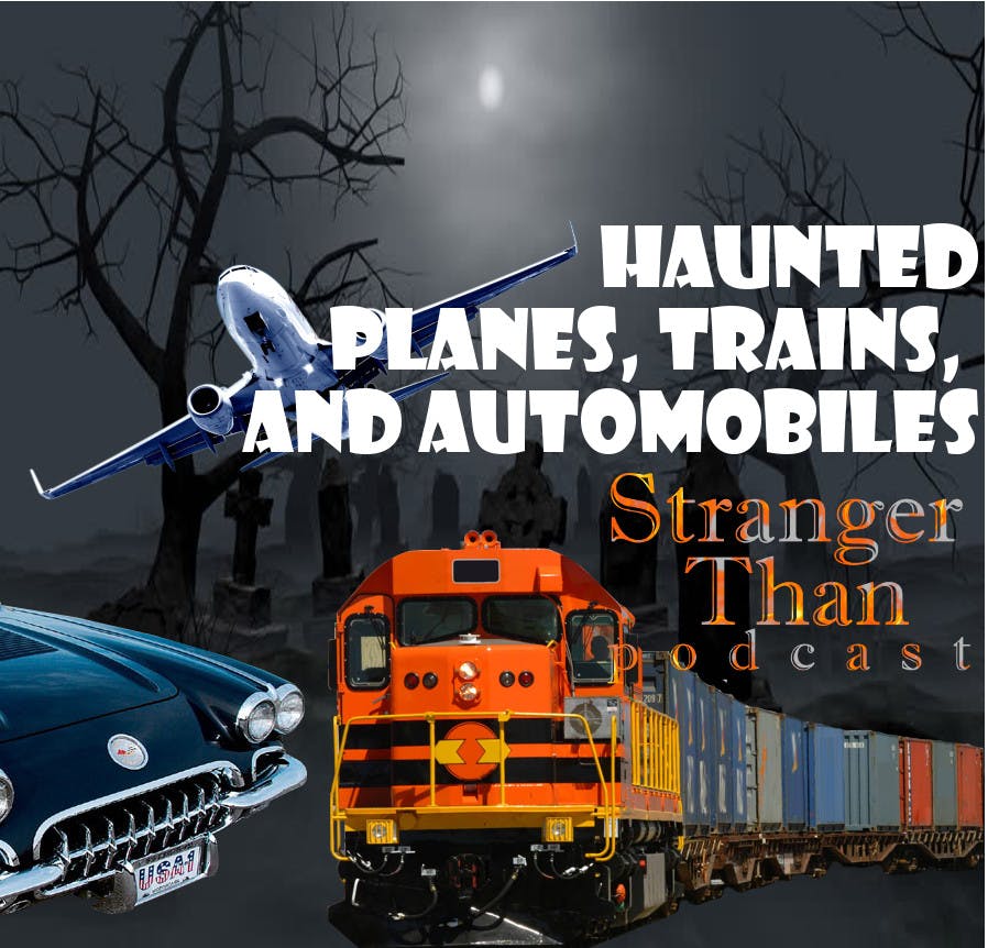 Haunted Planes, Trains, and Automobiles
