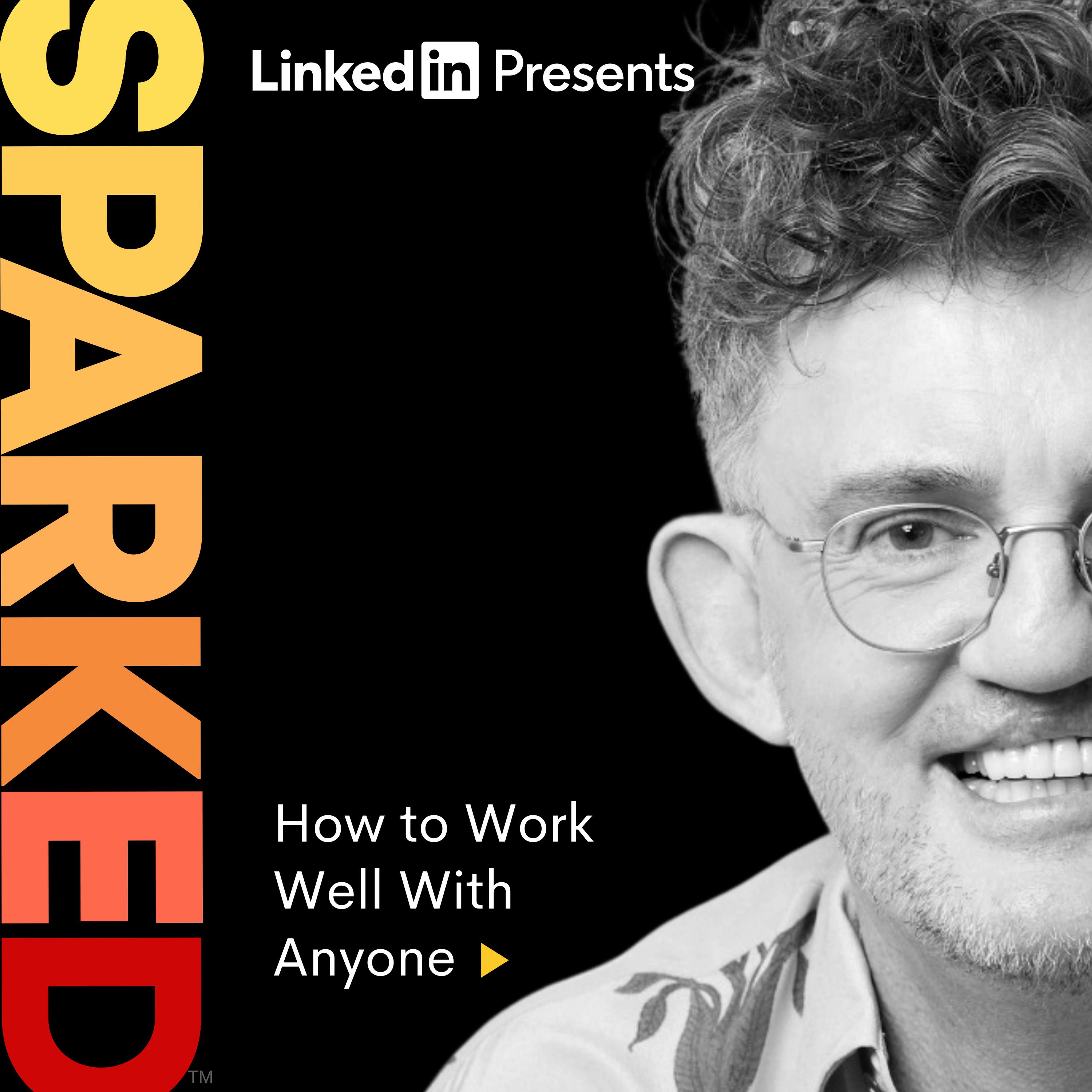 How to Work Well With Anyone How to Work Well With Anyone