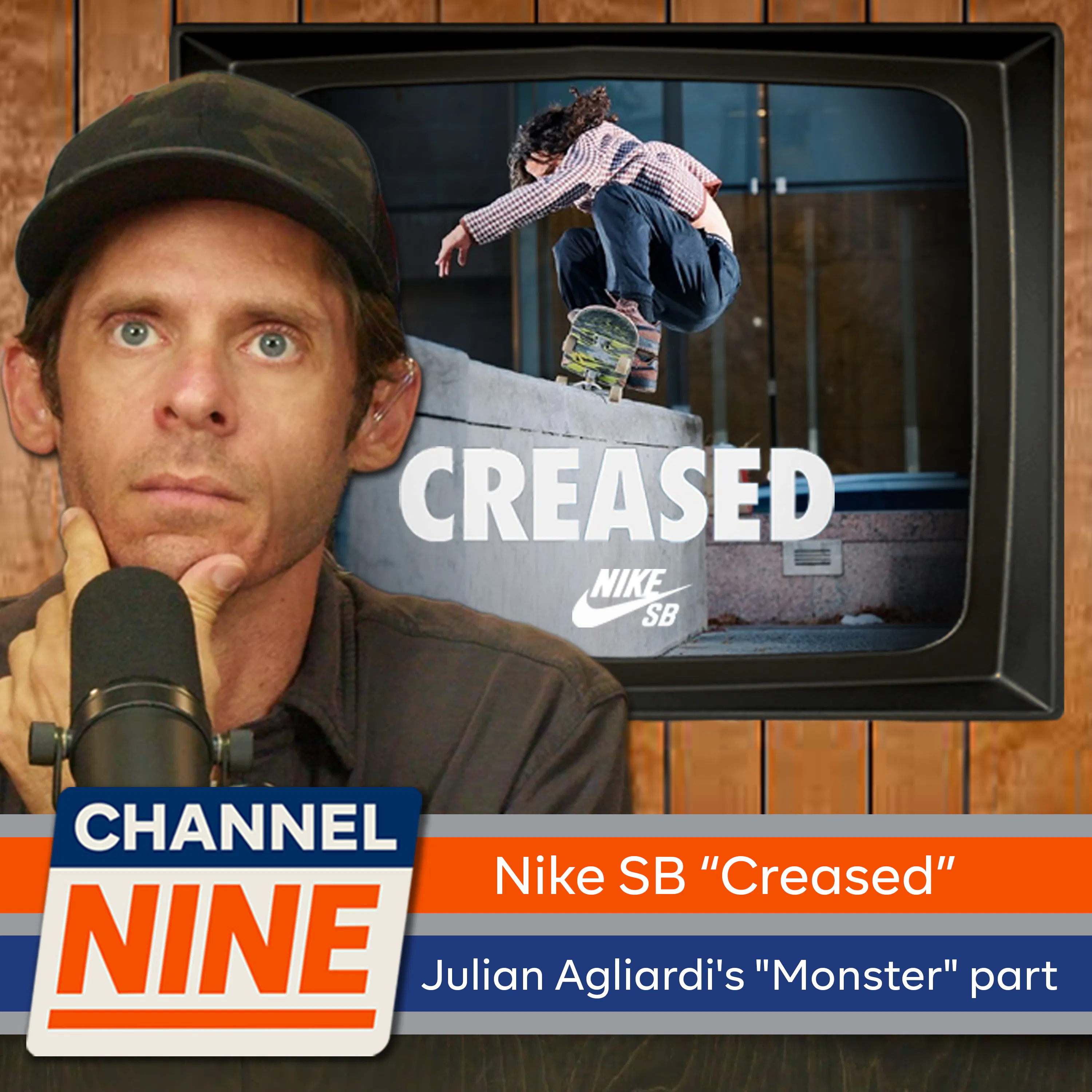 Channel Nine - Julian Agliardi's "Monster" part, Nike SB video "Creased", P-Rod in studio episode artwork
