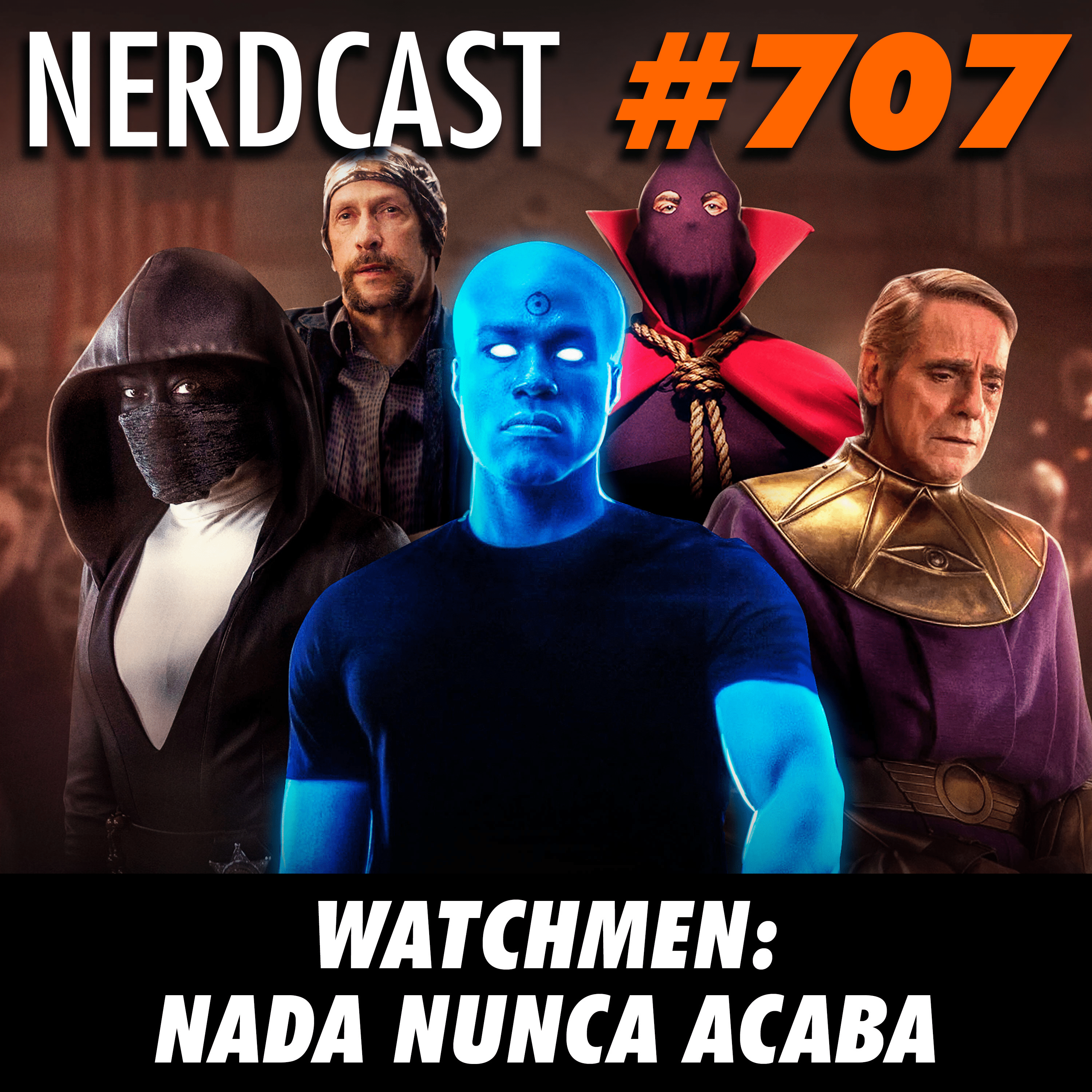NerdCast 707 - Watchmen: nada nunca acaba