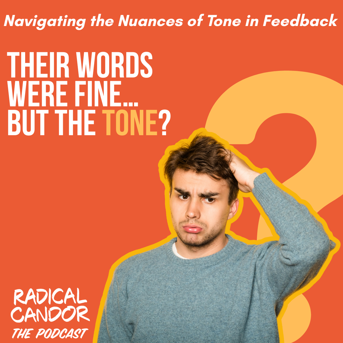 Navigating the Nuances of Tone in Feedback 7  | 25