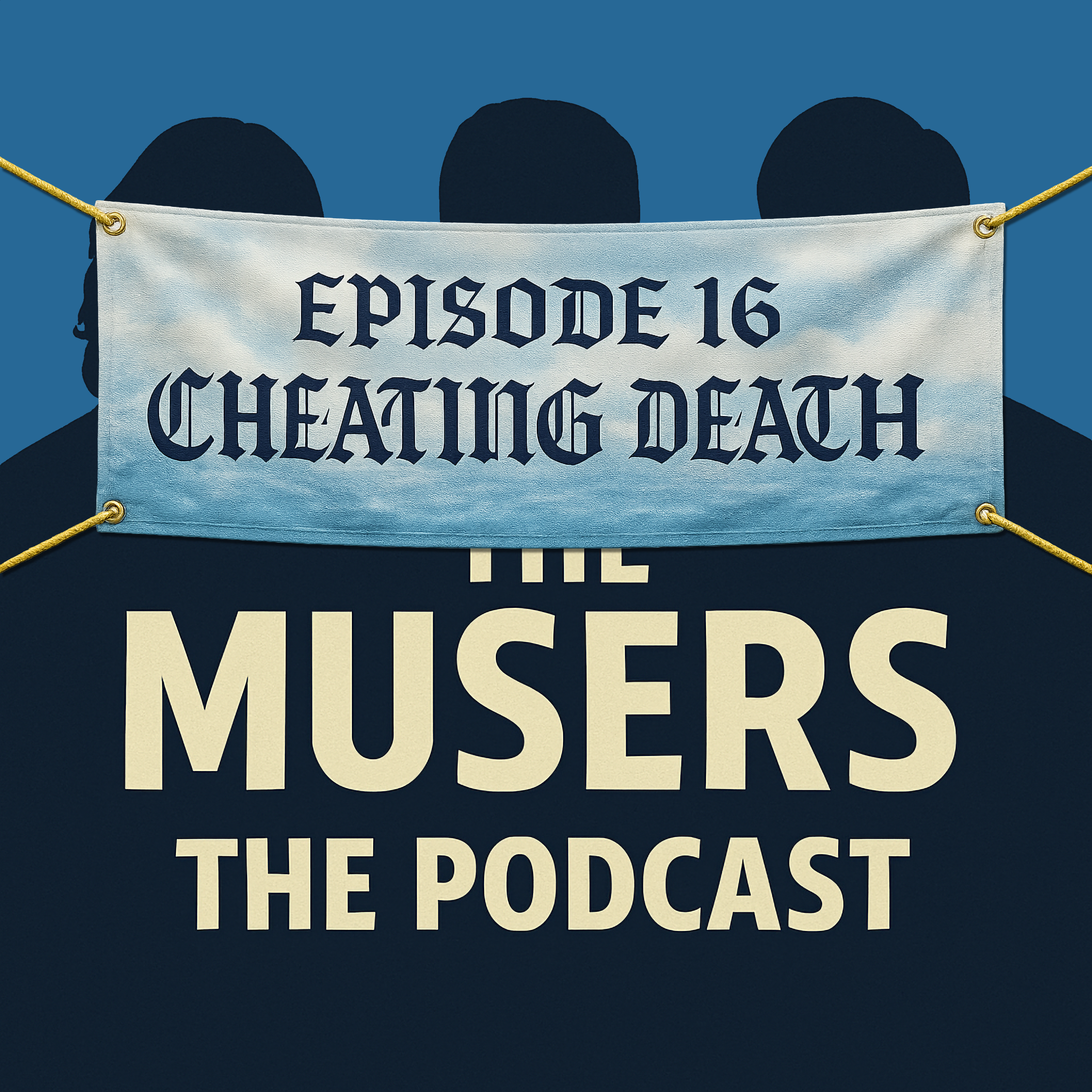 Cheating Death - Episode 16