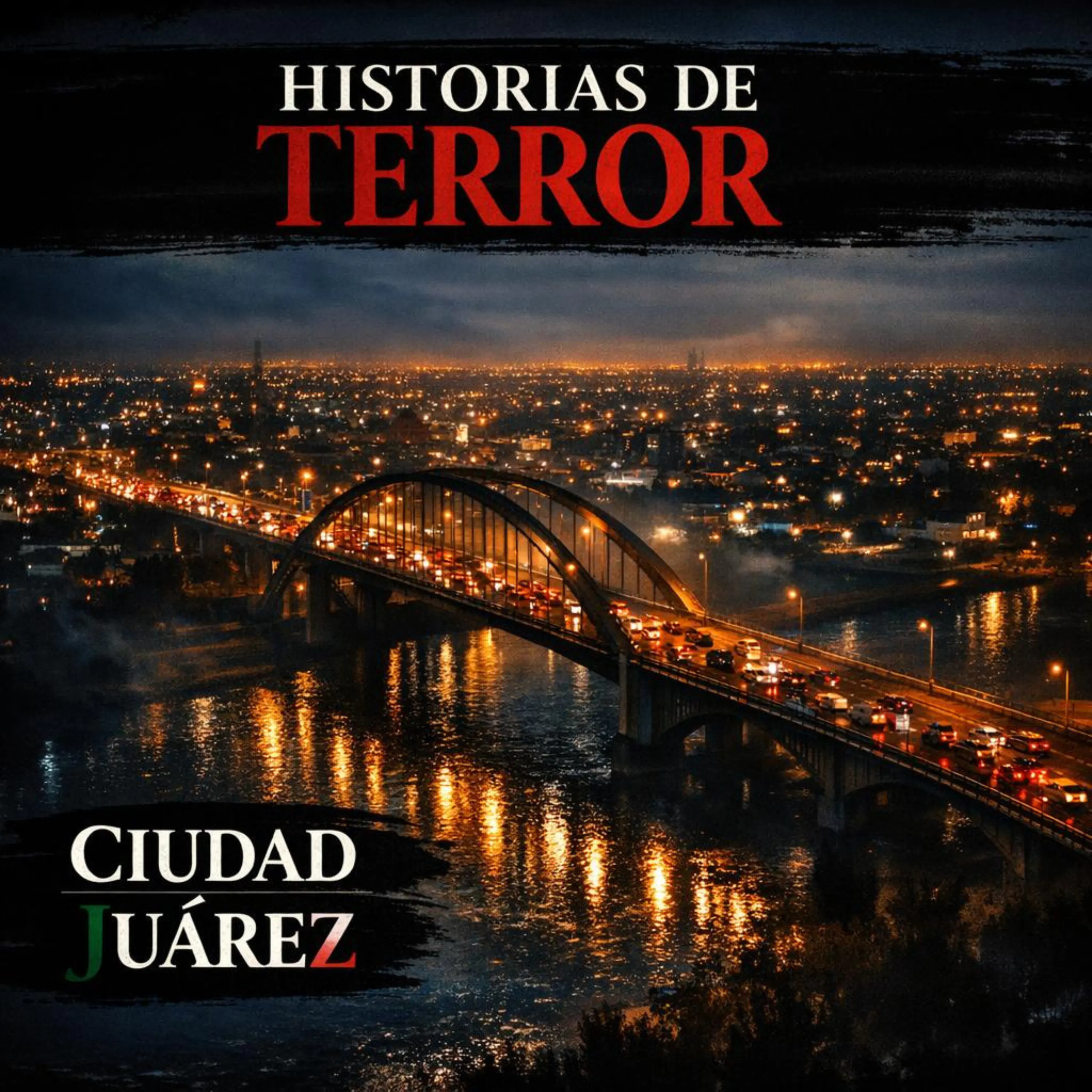 HISTORIAS de TERROR en CIUDAD JUAREZ MEXICO: Relatos Reales que Nadie se Atreve a Contar episode artwork
