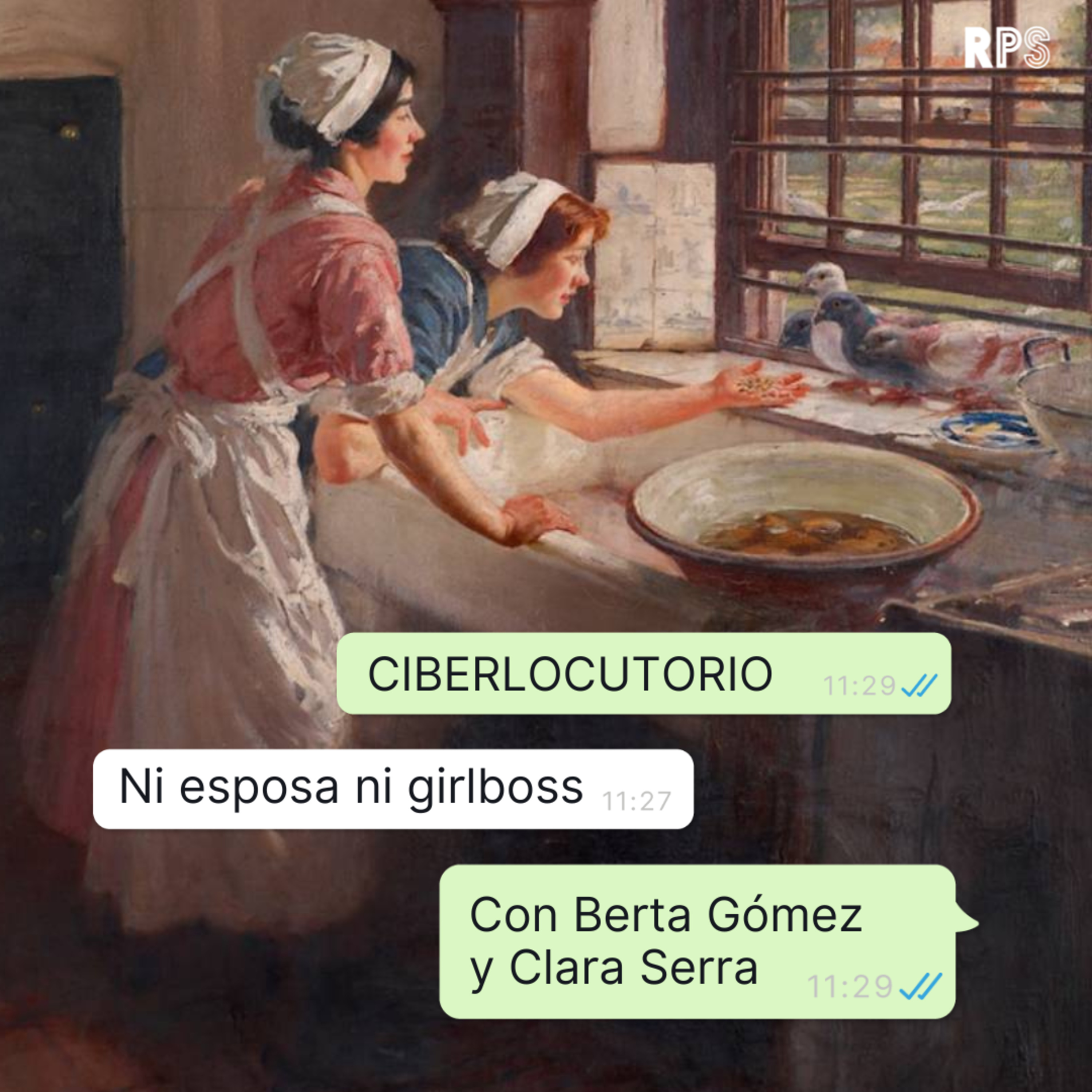 Ni esposa ni girlboss, con Clara Serra y Berta Gómez