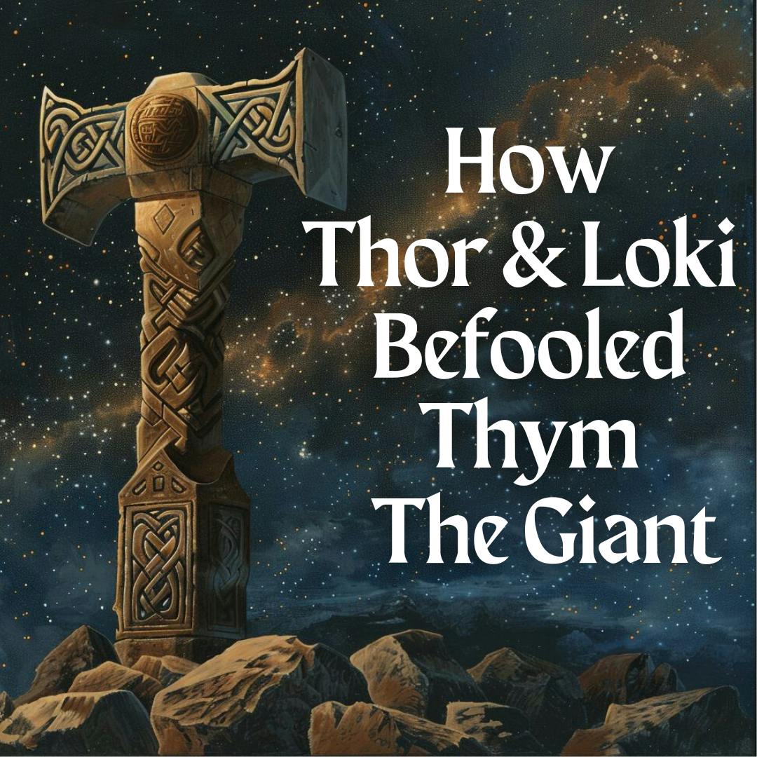 How Thor and Loki Befooled Thyrm The Giant (Premium)