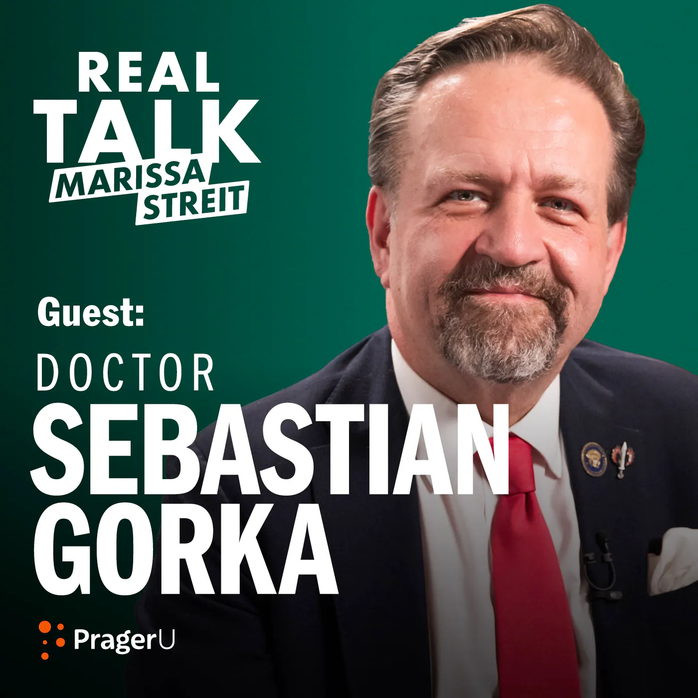 Real Talk with Marissa Streit | PragerU - U.S. Counterterrorism Strategy: Sebastian Gorka Explains the Trump Administration's Approach episode artwork