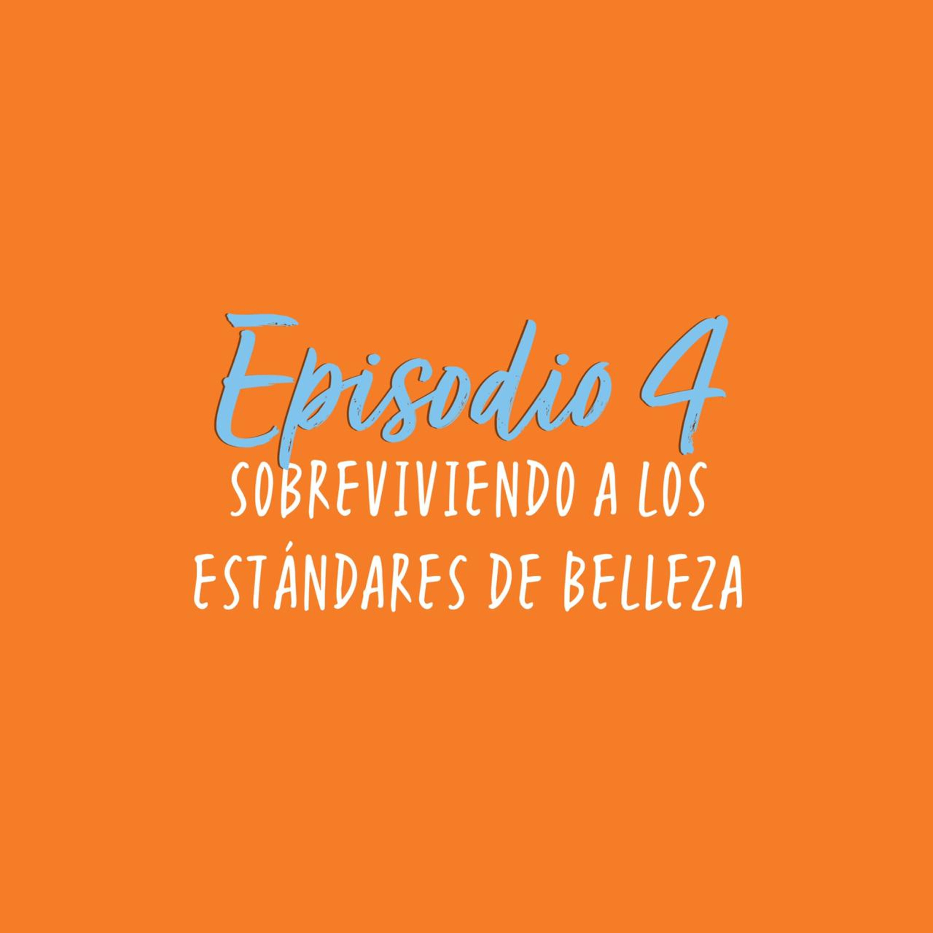 Sobreviviendo a los estándares de belleza episode artwork