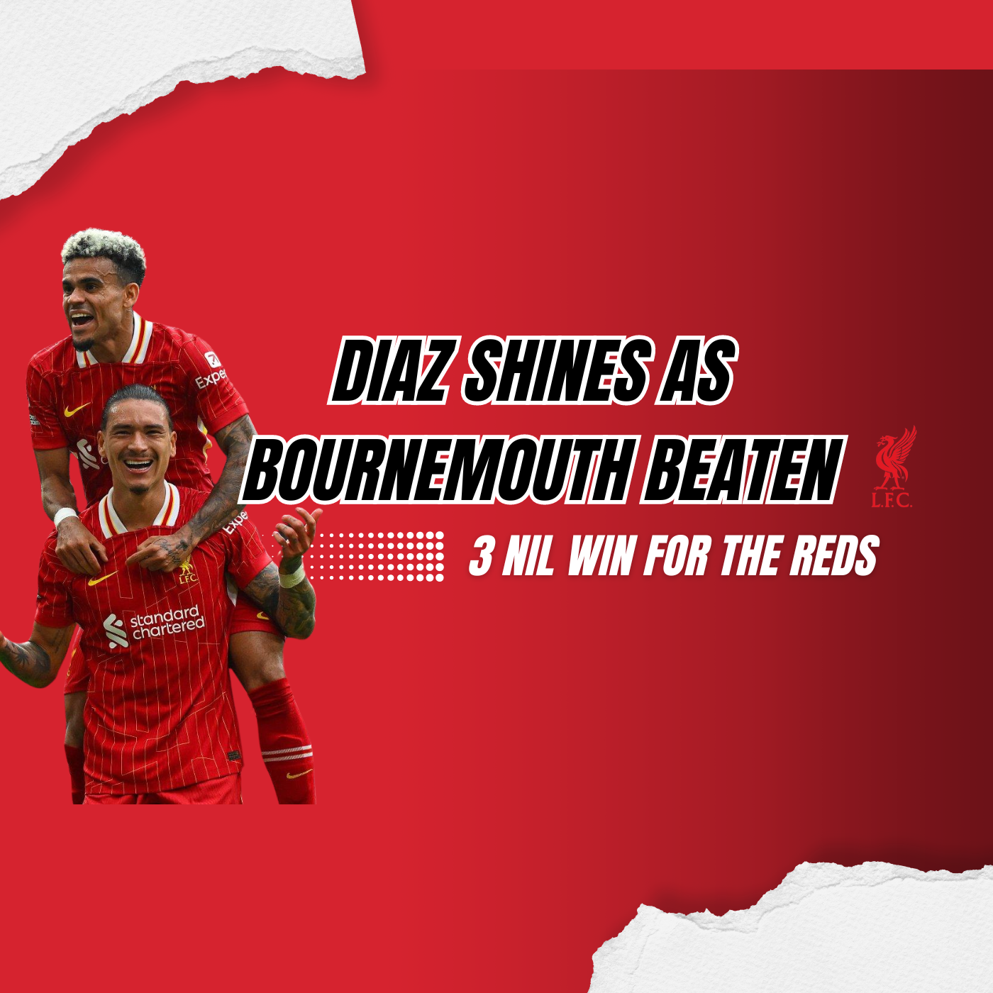 Diaz Shines As Bournemouth Beaten | 3 Nil Win For The Reds episode artwork