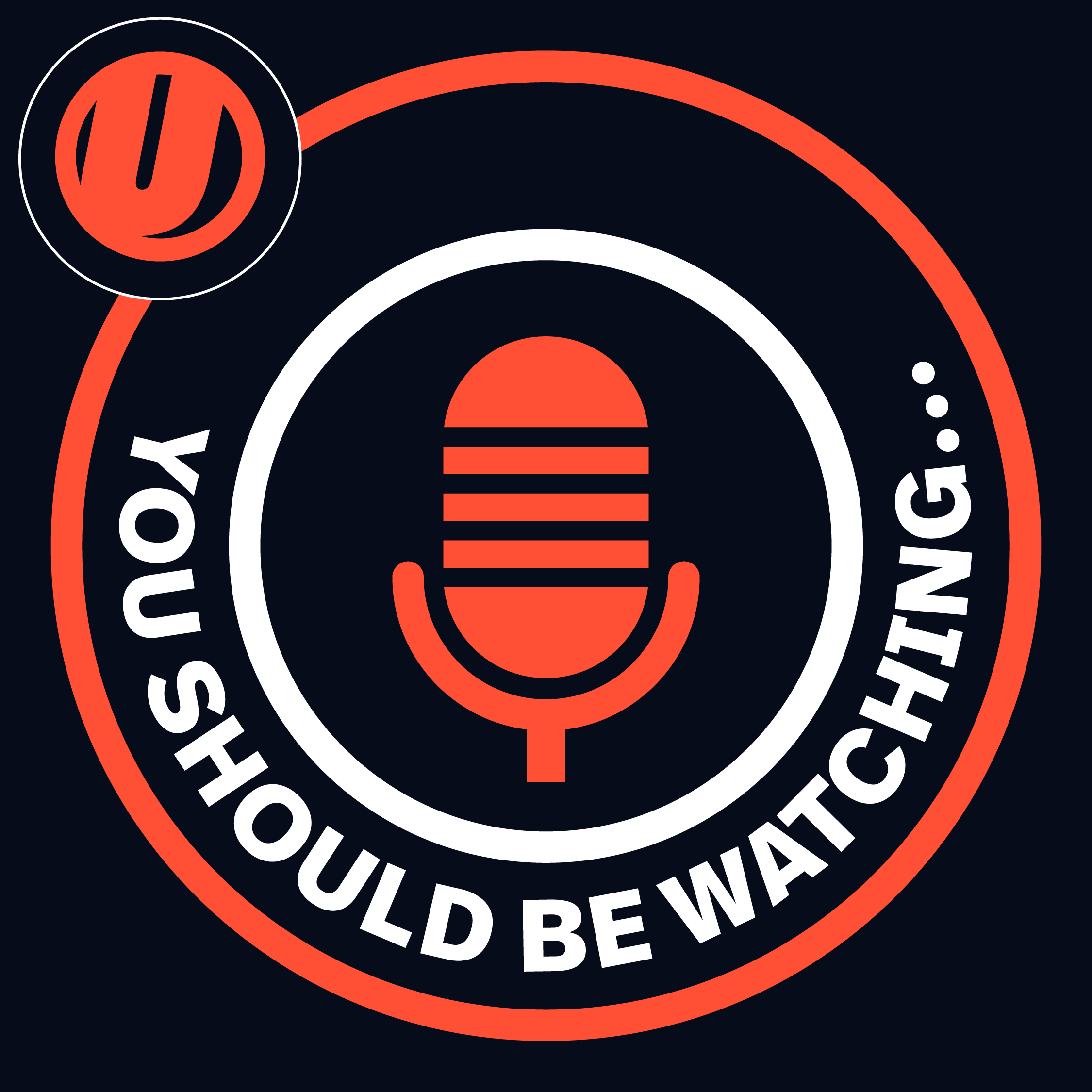 You Should Be Watching