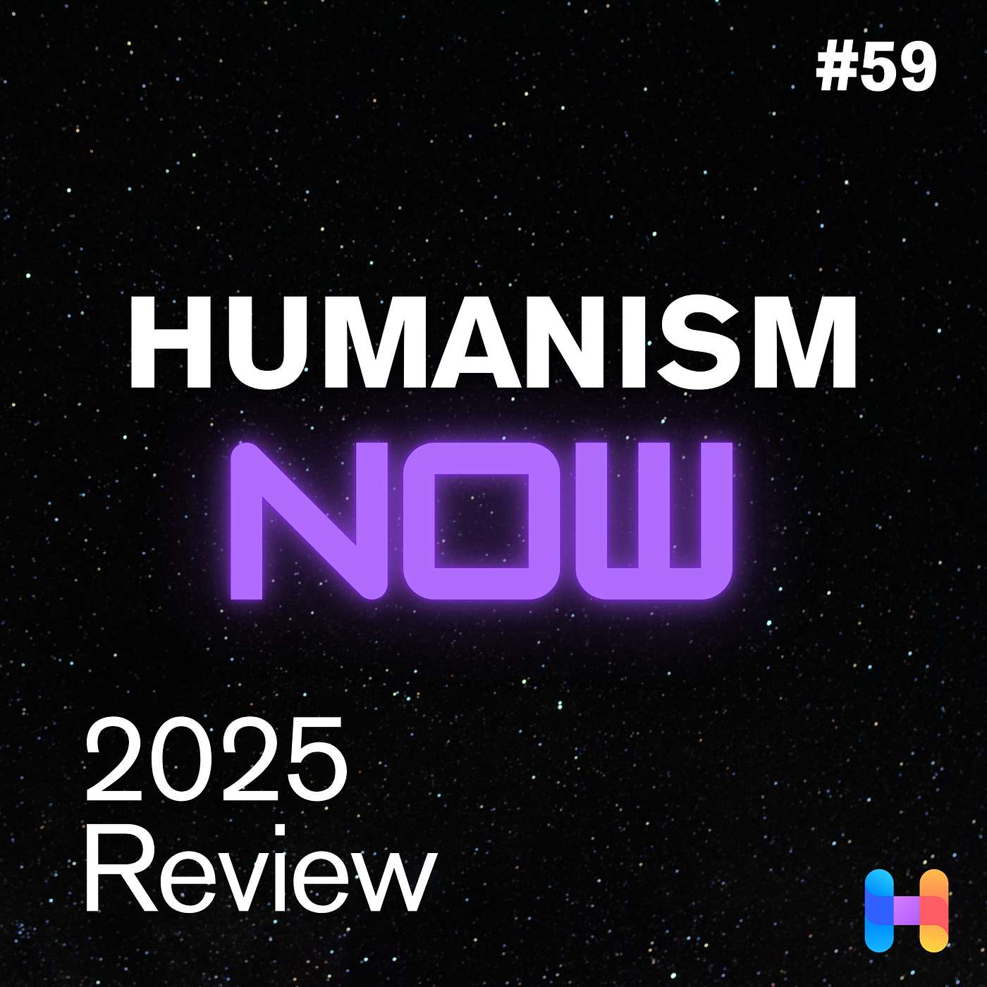 59. 2025 in Humanism - Deconstruction, Collaboration, Resistance & TikTok