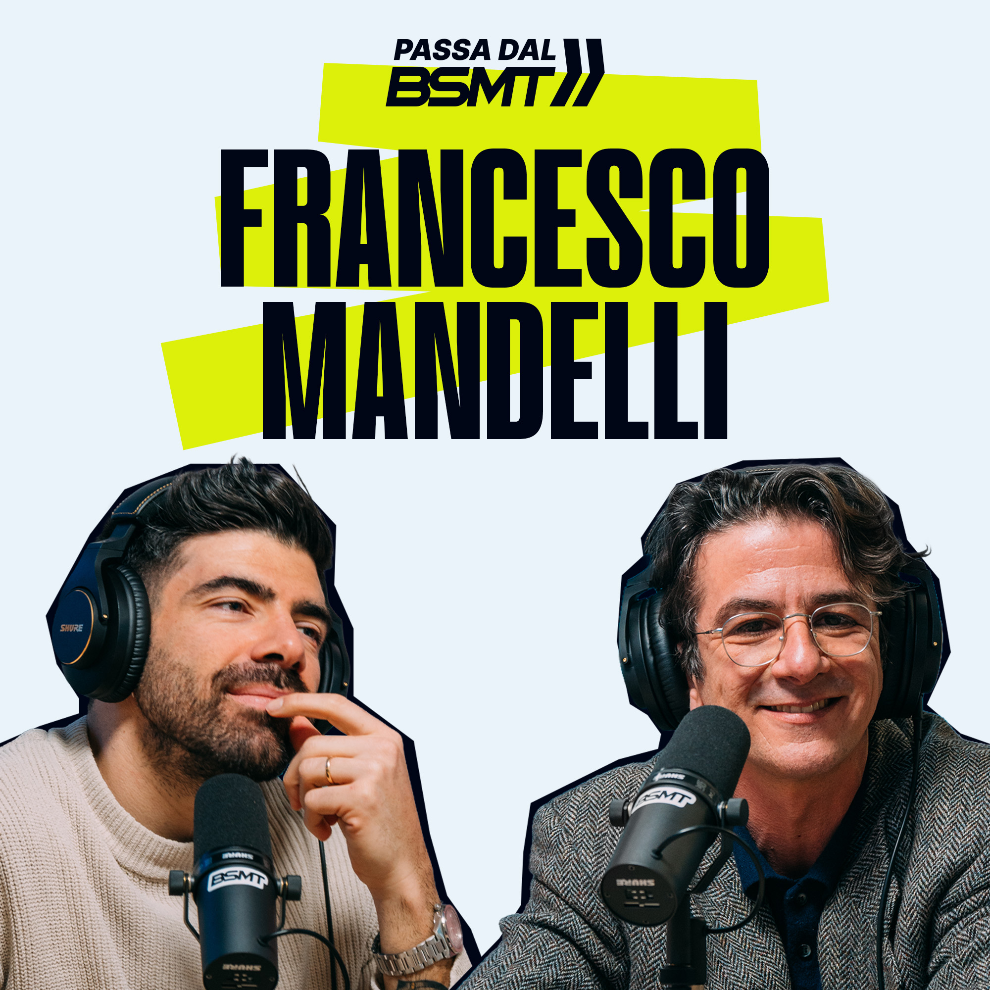 FRANCESCO MANDELLI | Ridere per non perdersi! | Passa dal BSMT _ S05E49