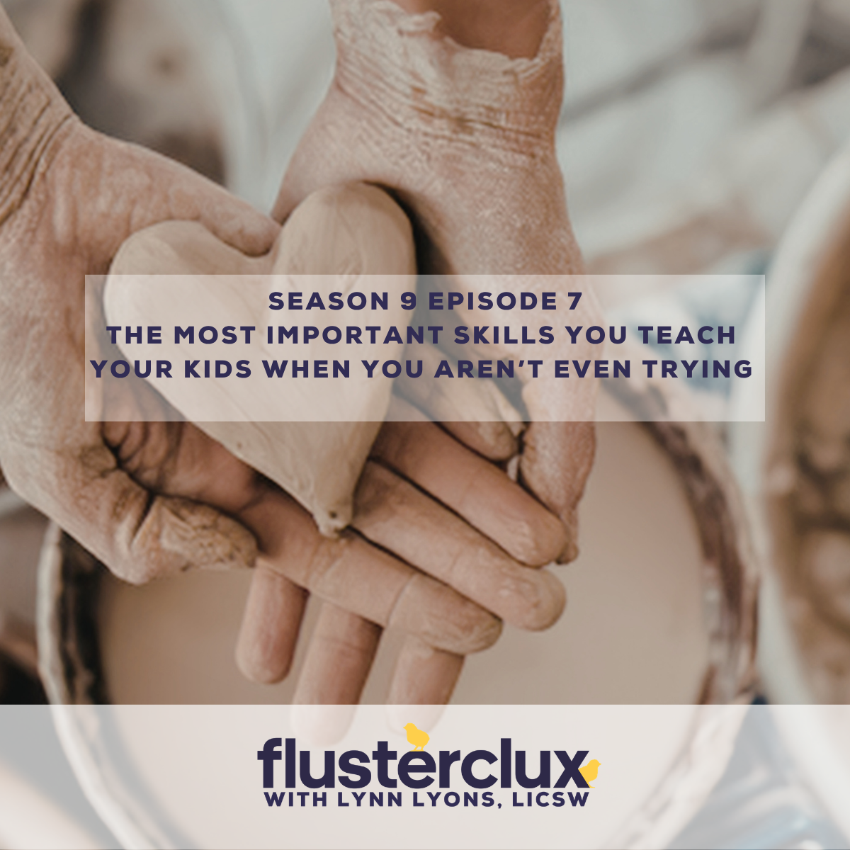 Flusterclux With Lynn Lyons: For Parents Who Worry