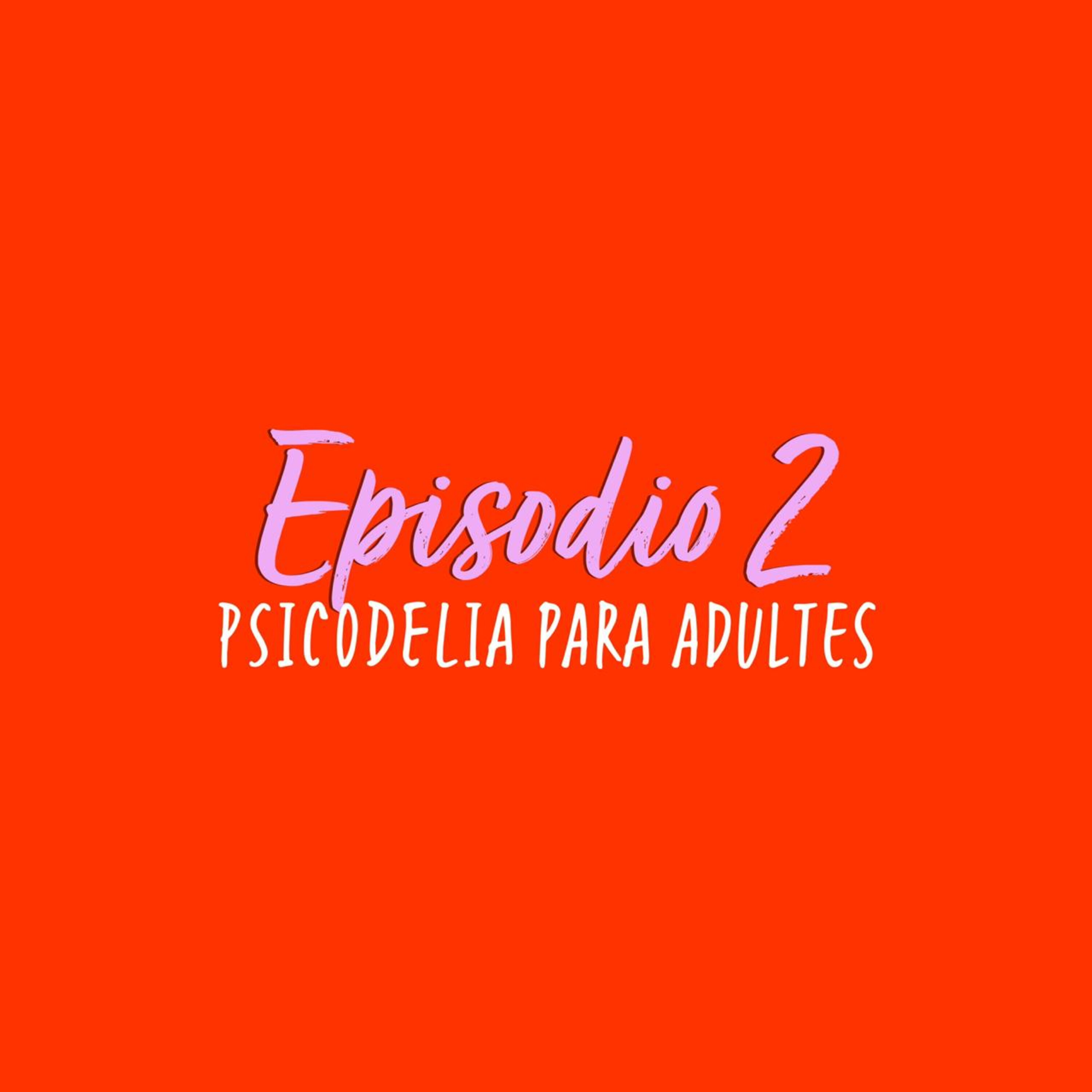 Psicodelia para adultes episode artwork