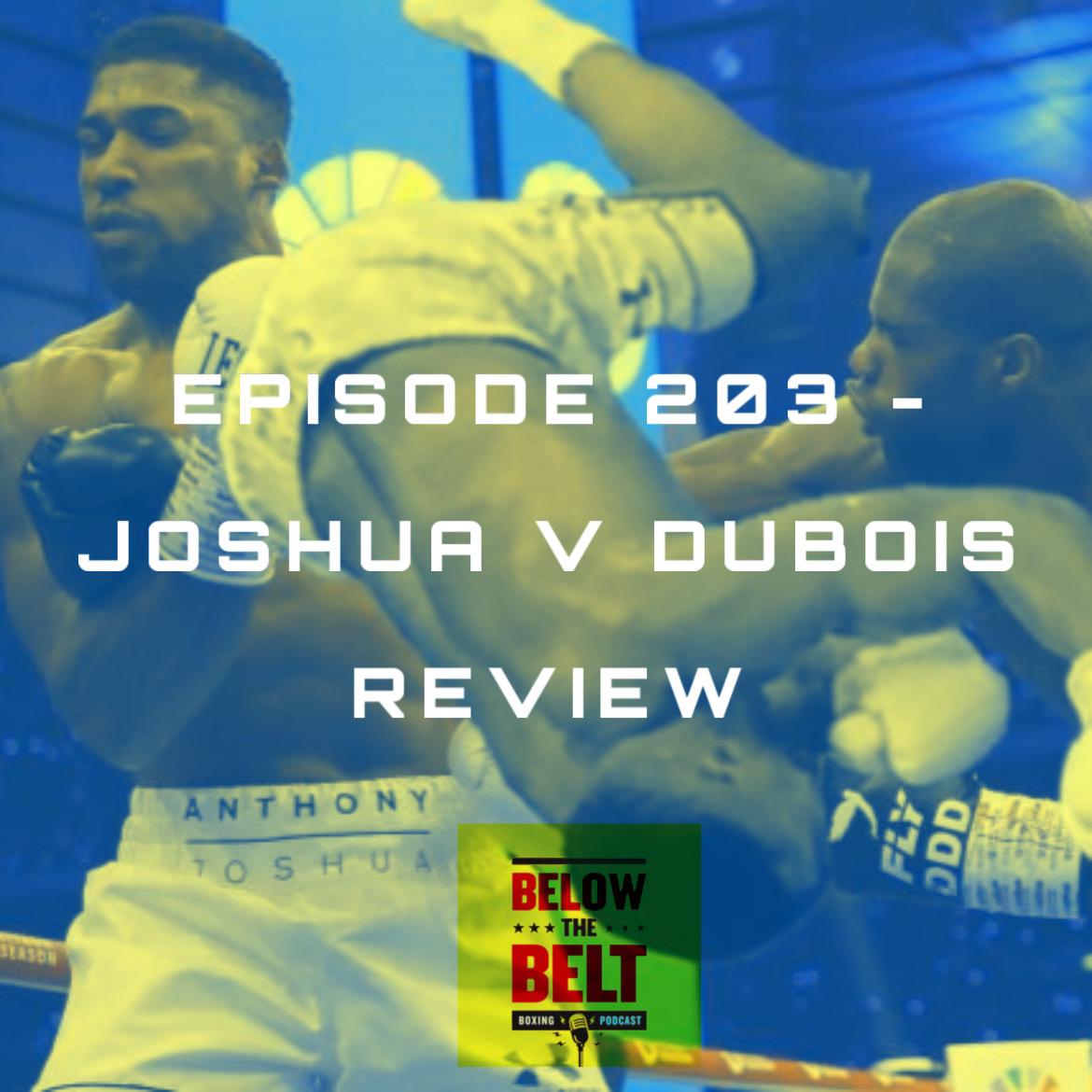 Ep. 203 - Joshua v Dubois Review episode artwork