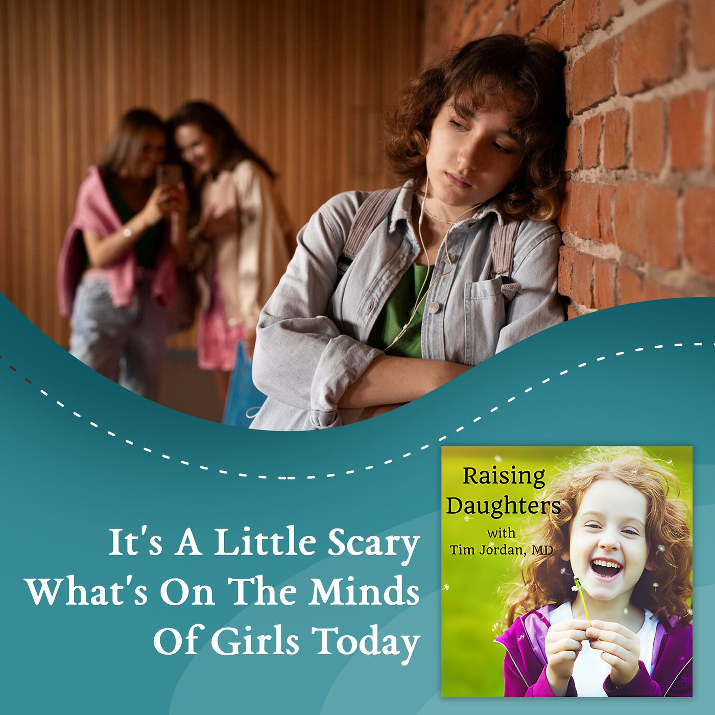 It's A Little Scary What's On The Minds Of Girls Today episode artwork