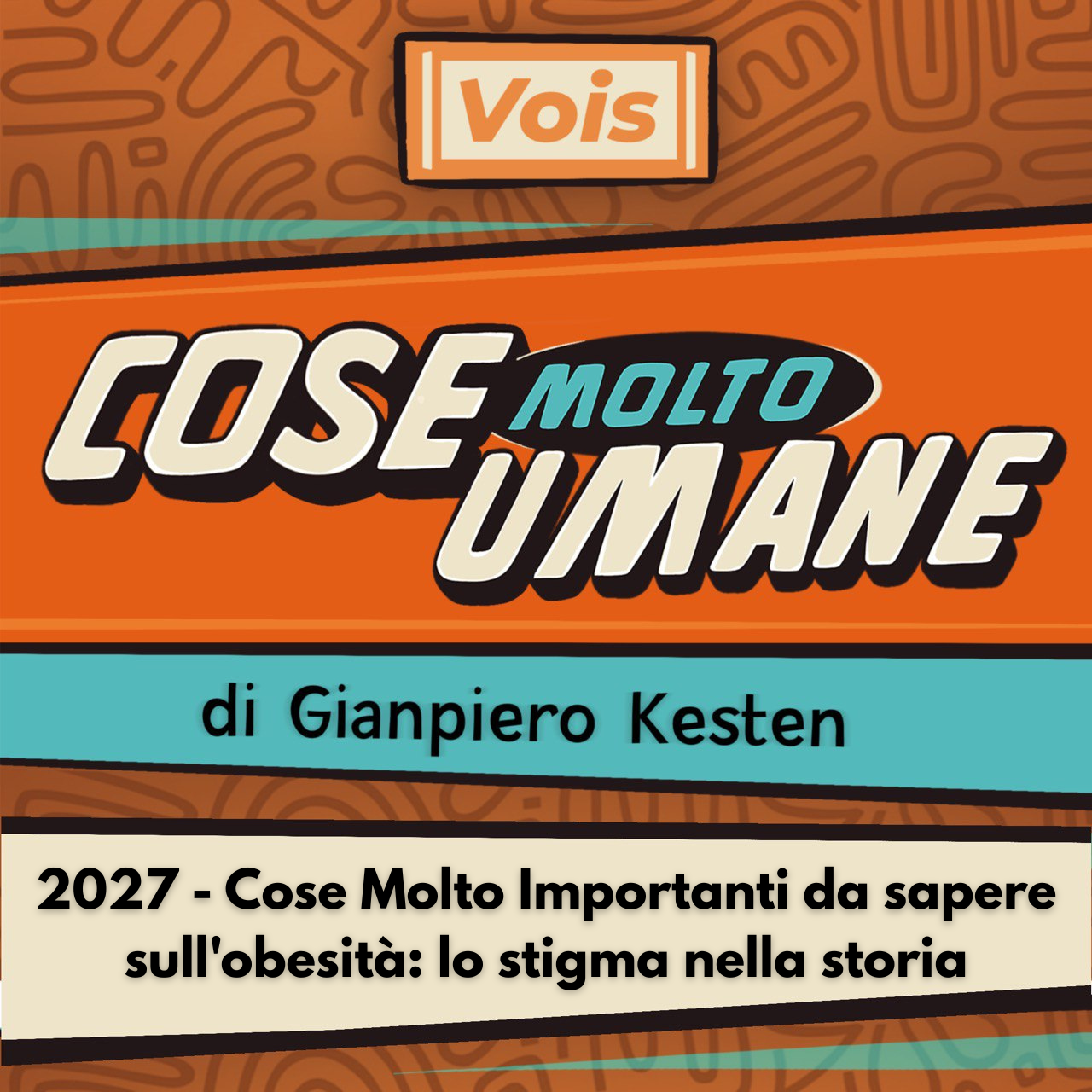 2027 - Cose Molto Importanti da sapere sull'obesità: lo stigma nella storia