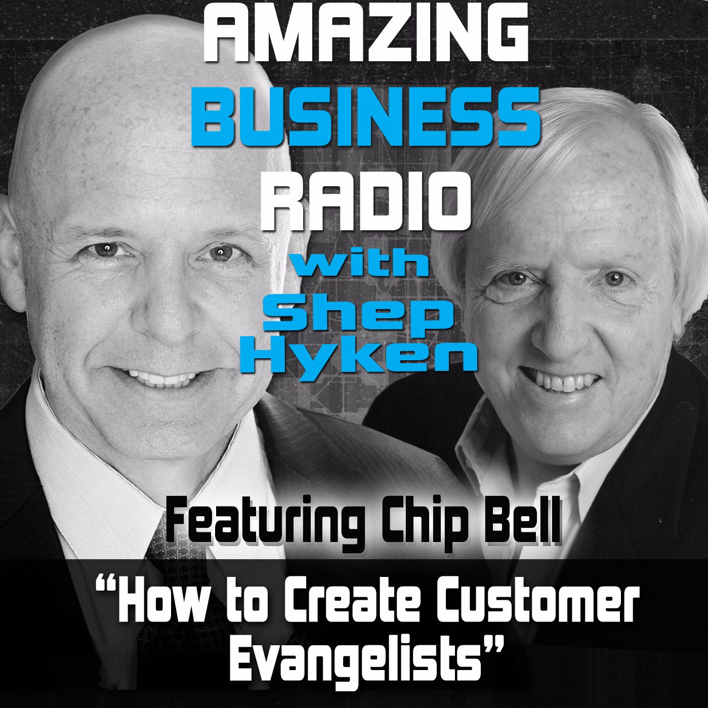 Chip Bell on How to Create Customer Evangelists