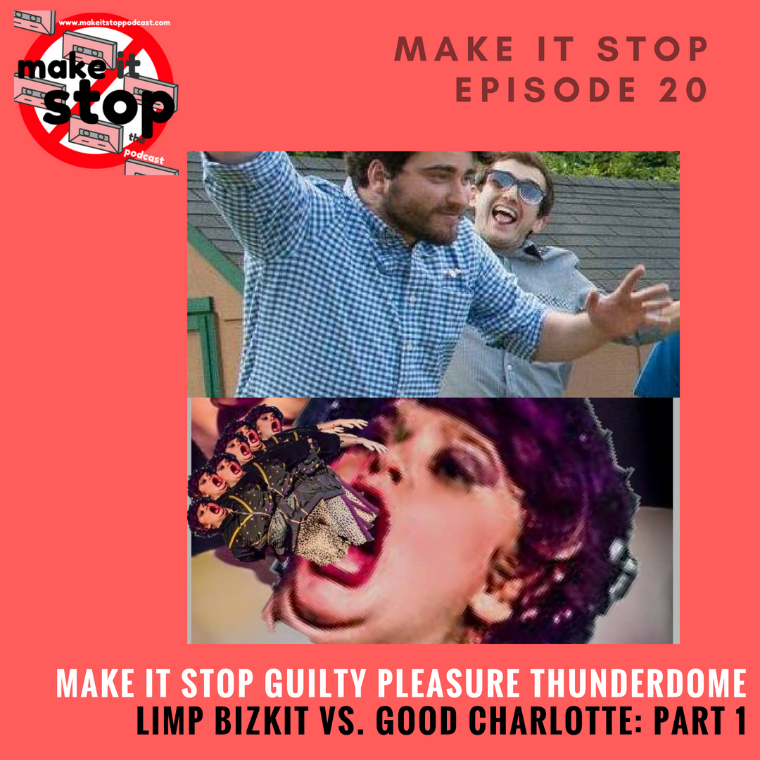 Make it Stop Thunderdome - Good Charlotte vs. Limp Bizkit (Part 2) episode artwork
