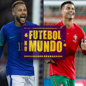 Futebol no Mundo especial Copa (Parte 2): grupos E, F, G e H