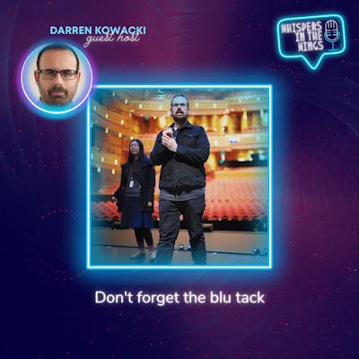 Don't forget the blu tack - with guest host Darren Kowacki