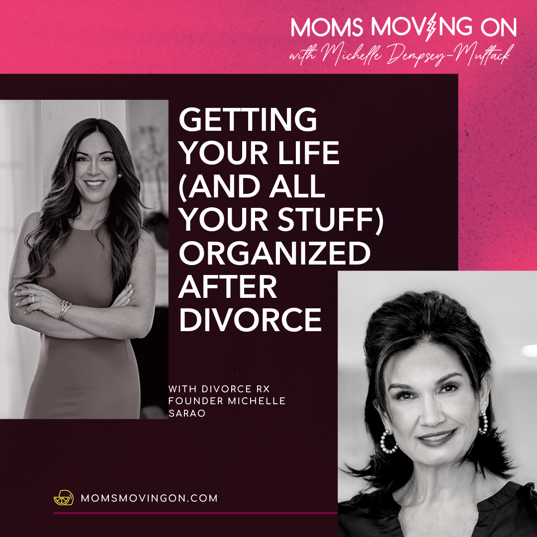 Organizing Your Life After Divorce with Professional Divorce Organizer Michelle Sarao episode artwork