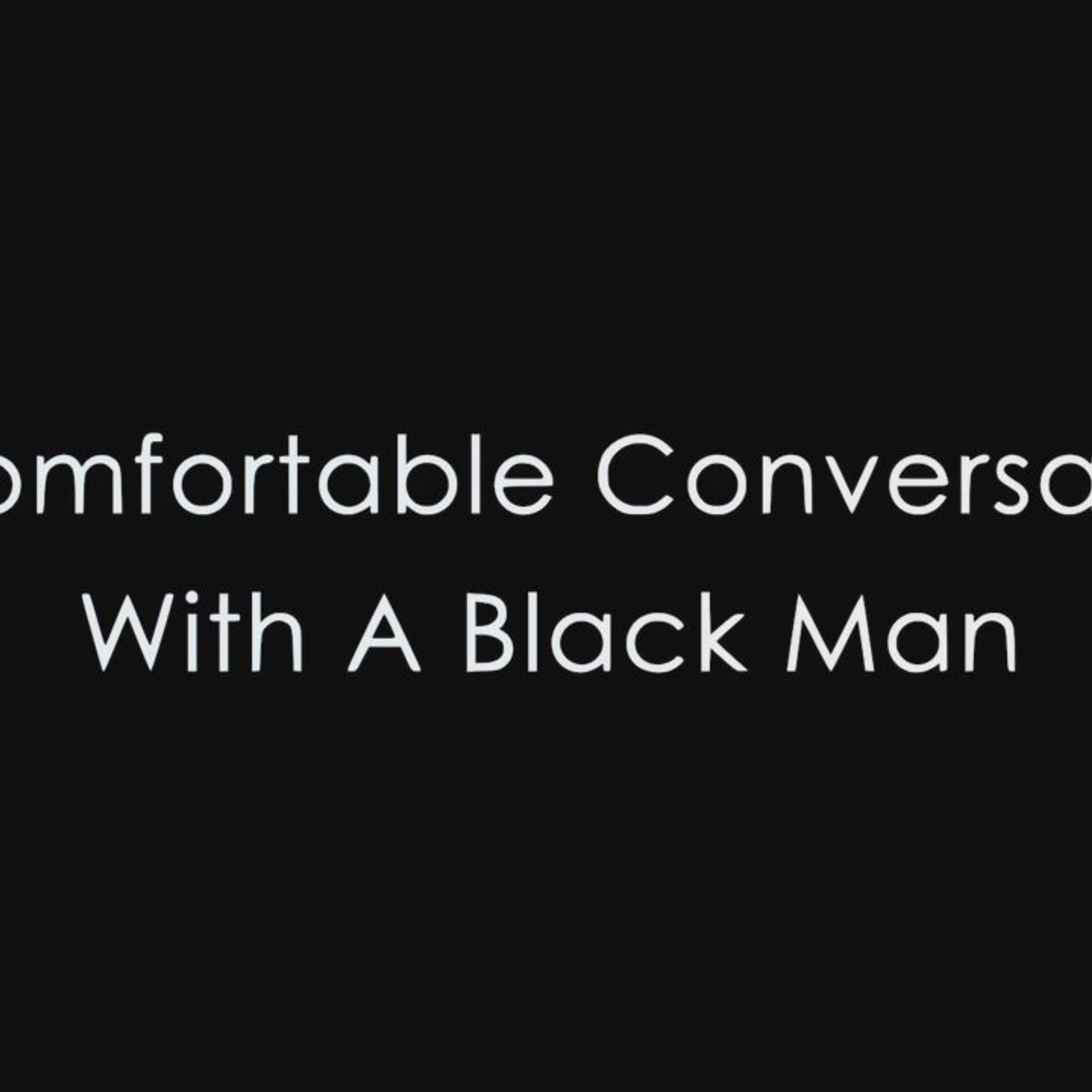 Uncomfortable Conversations with a Black Man episode artwork
