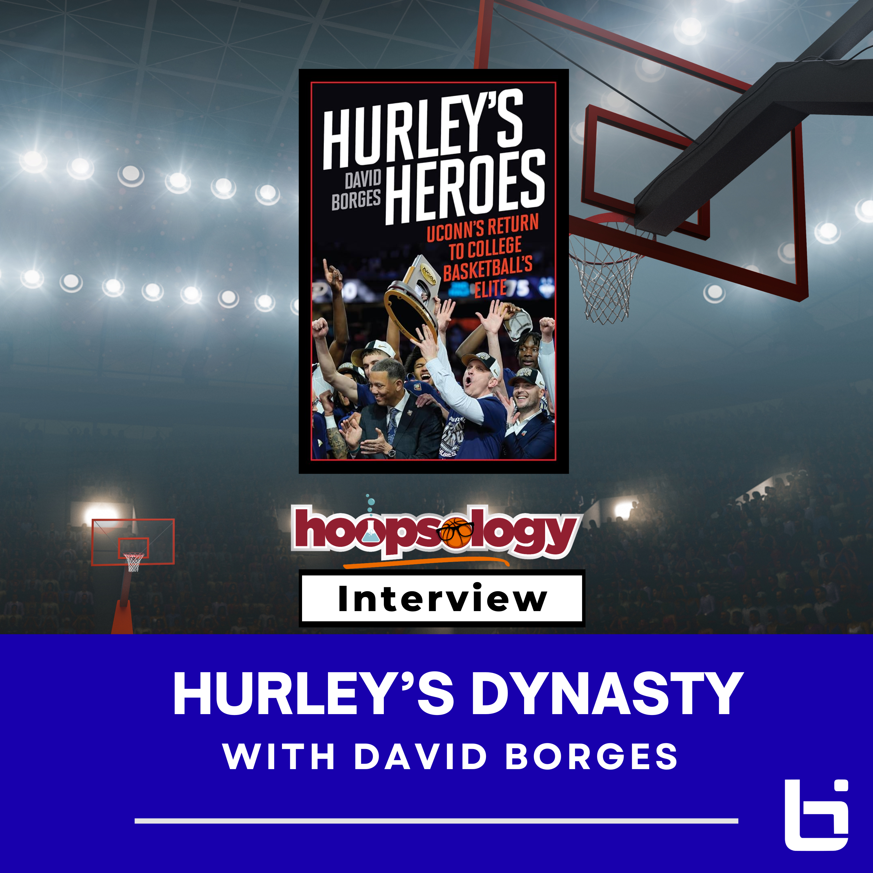 UConn’s Journey Back to Elite Status — Author David Borges Breaks Down Hurley’s Blueprint episode artwork