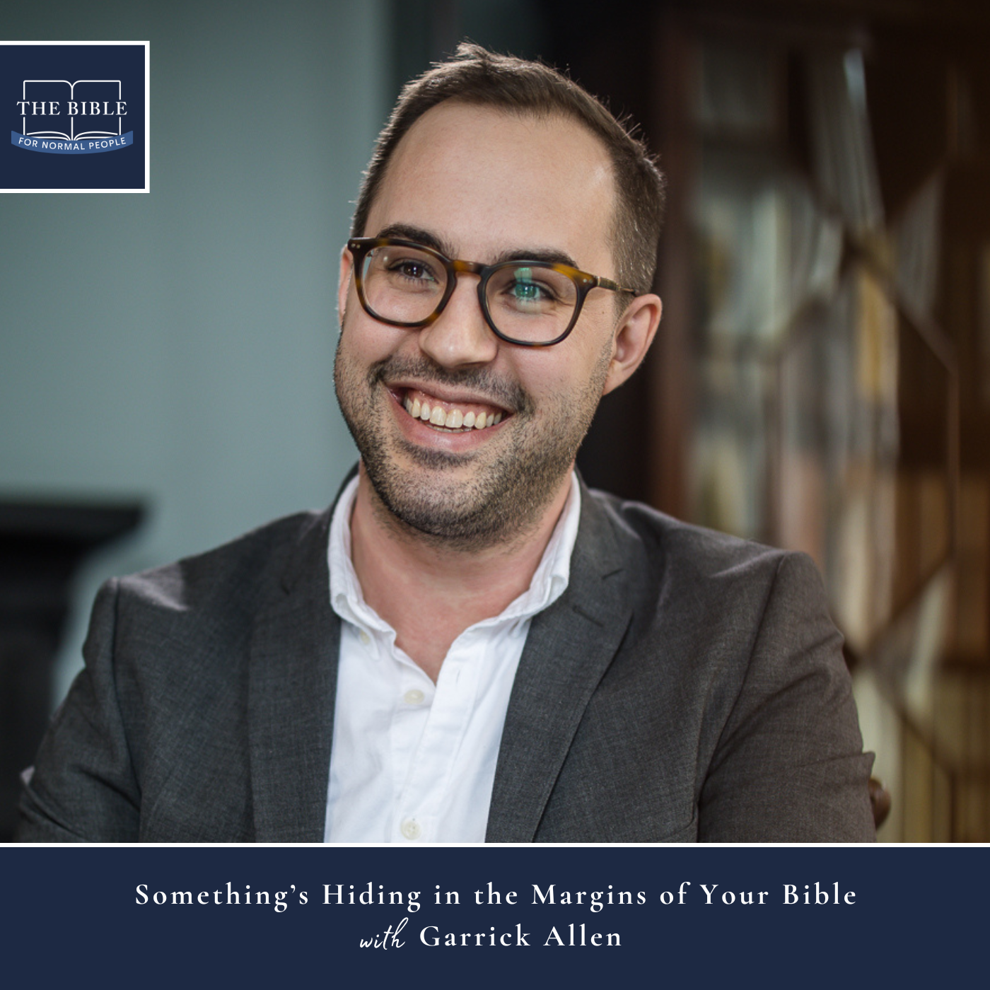 [Bible] Episode 299: Garrick Allen - Something’s Hiding in the Margins of Your Bible