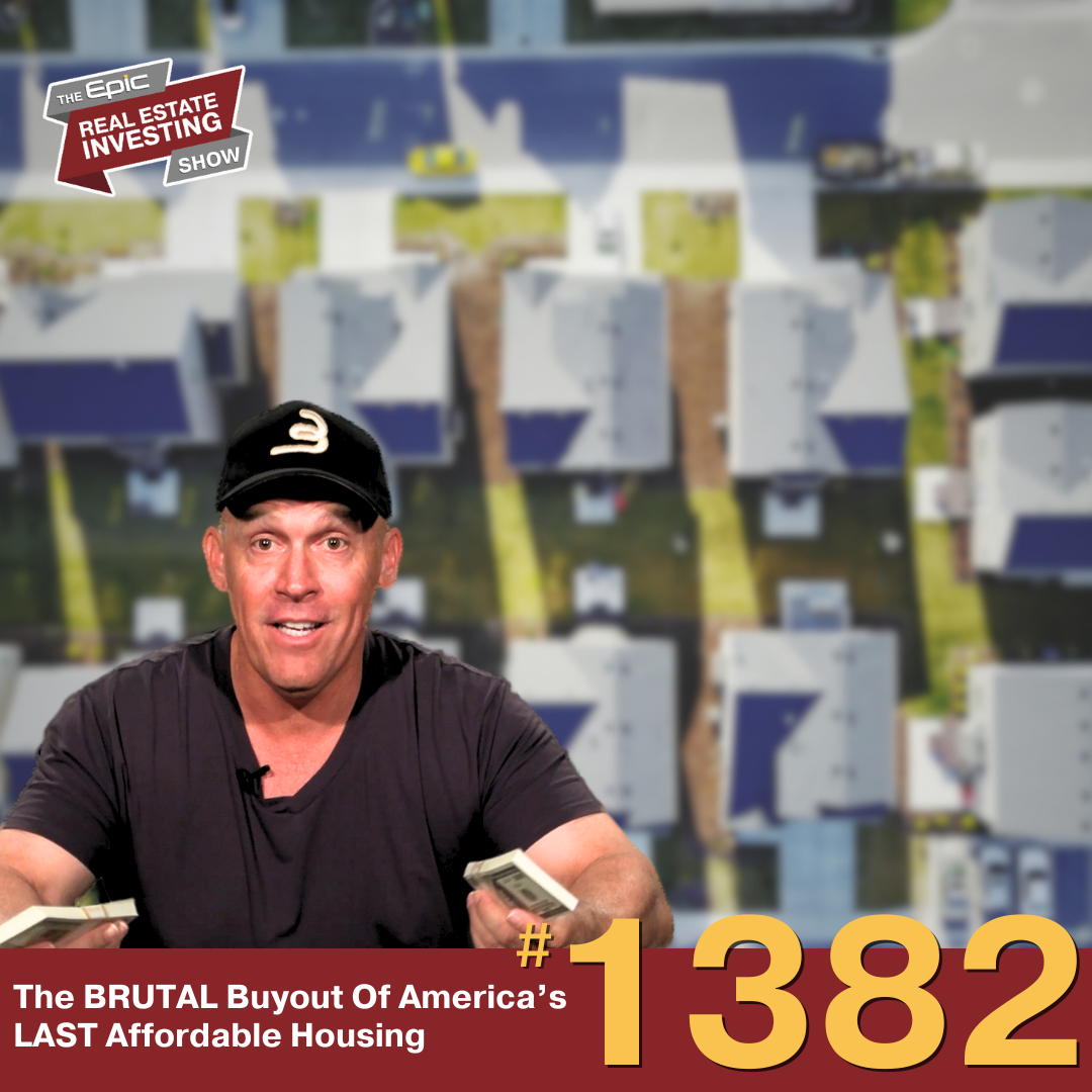 The BRUTAL Buyout Of America’s LAST Affordable Housing | 1382