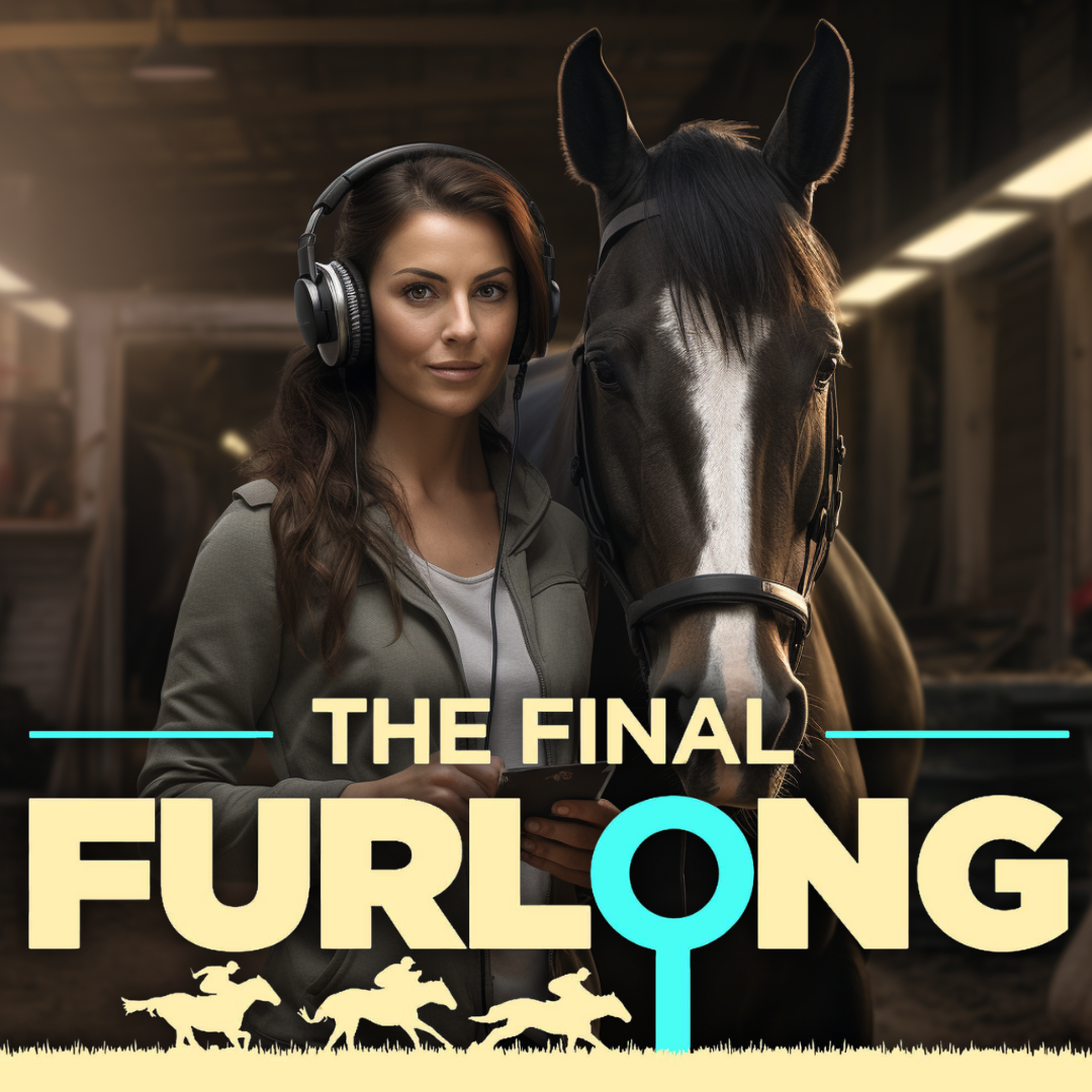The Final Furlong Podcast