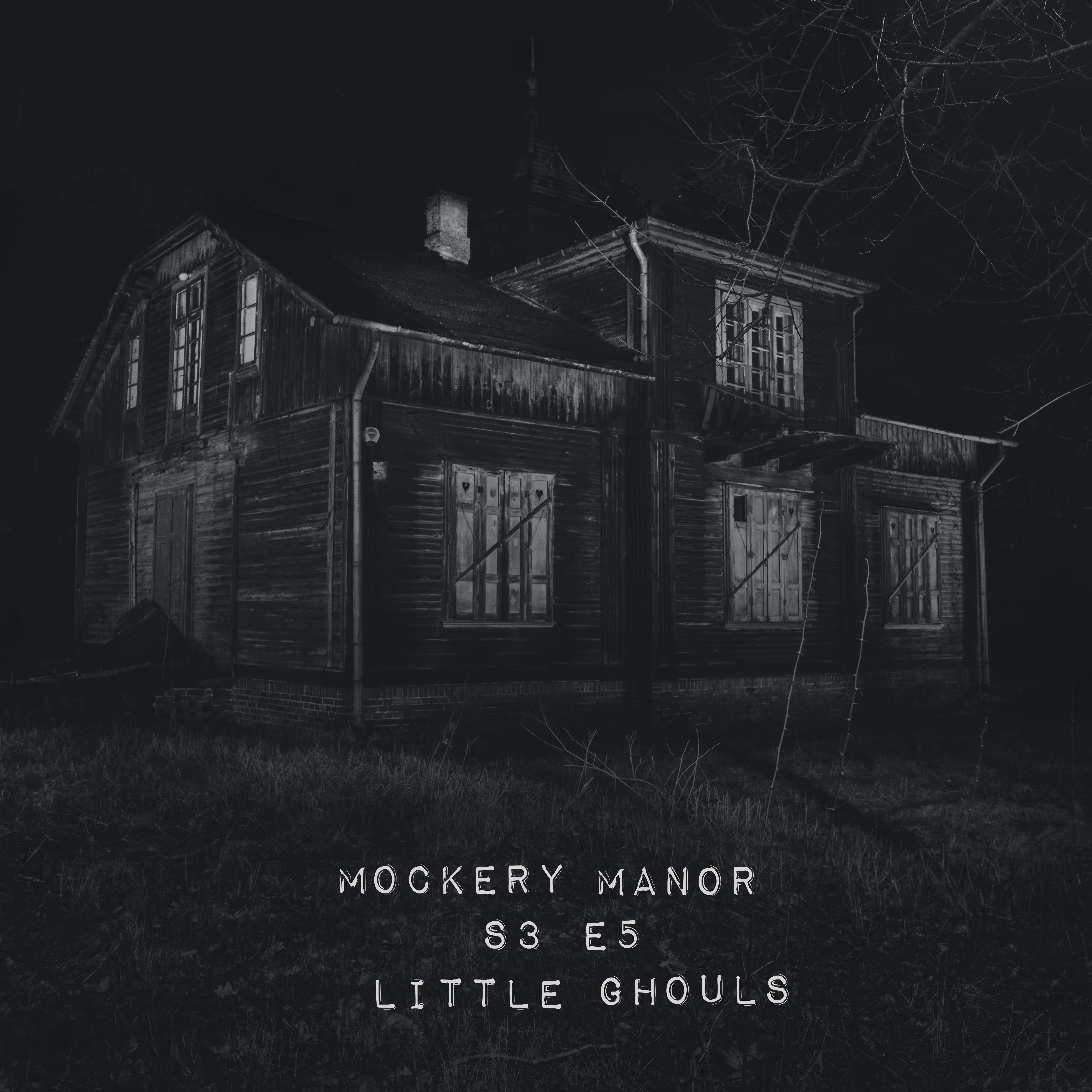 "Mockery Manor" Podcast