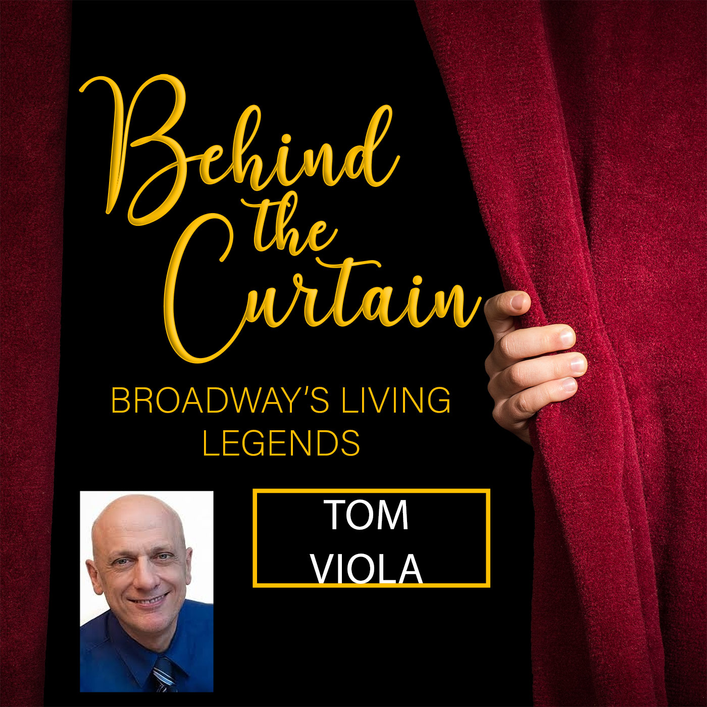 BEHIND THE CURTAIN: BROADWAY\'S LIVING LEGENDS » Podcast