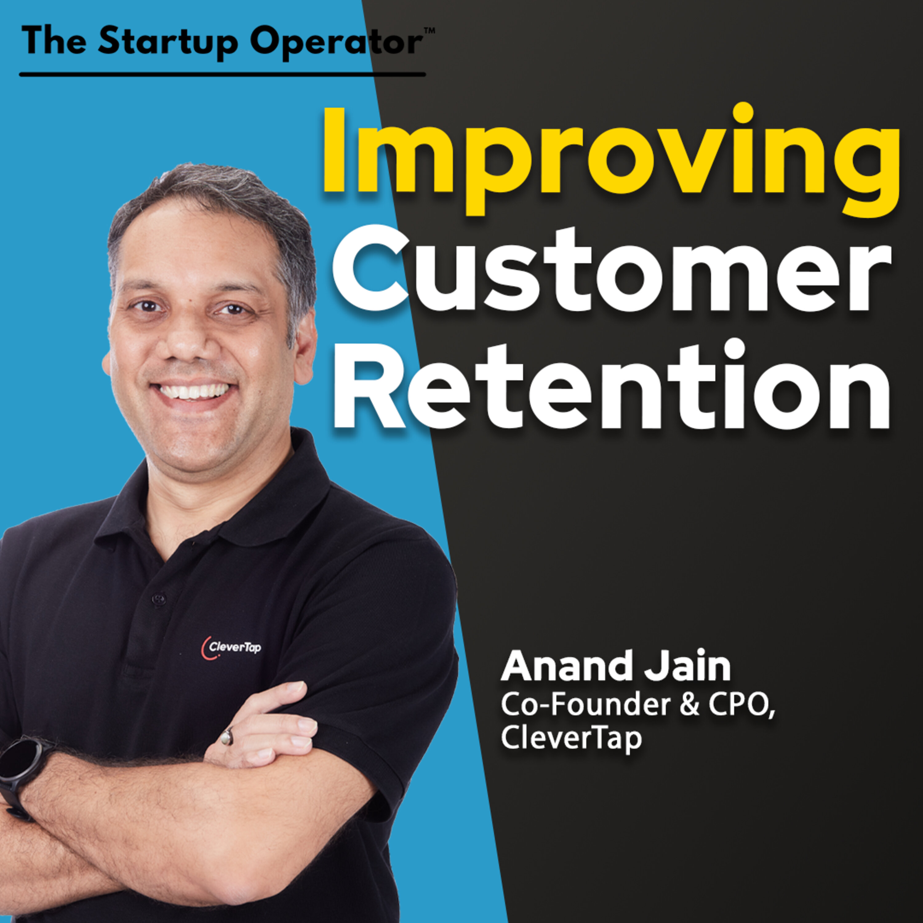 EP 192 : Building a $100Mn Startup - Anand Jain (Co-founder & CPO, CleverTap) episode artwork
