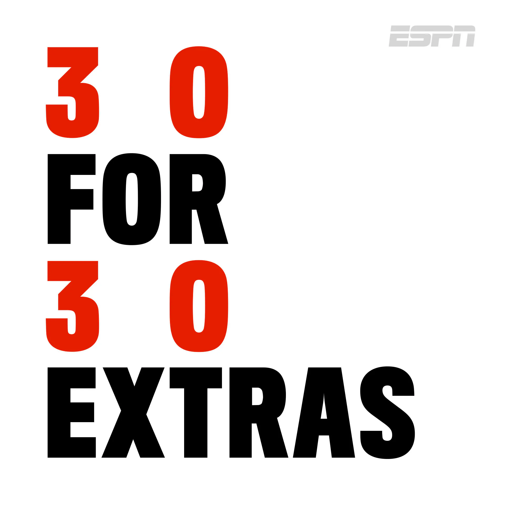 30 for 30: Extras cover