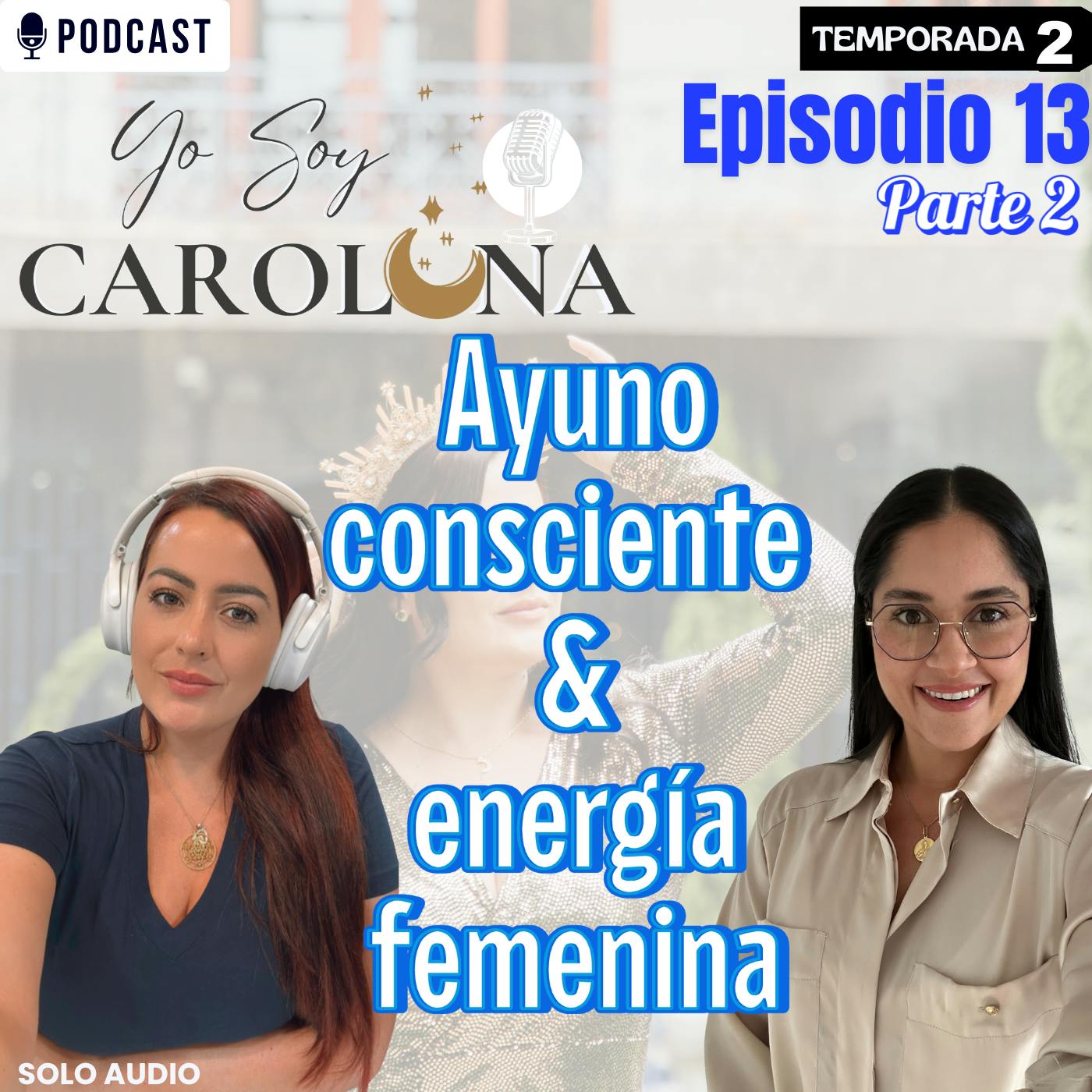 Ep. 13 Parte 2 | Ayuno consciente & energía femenina Ep. 13 Parte 2 | Ayuno consciente & energía femenina