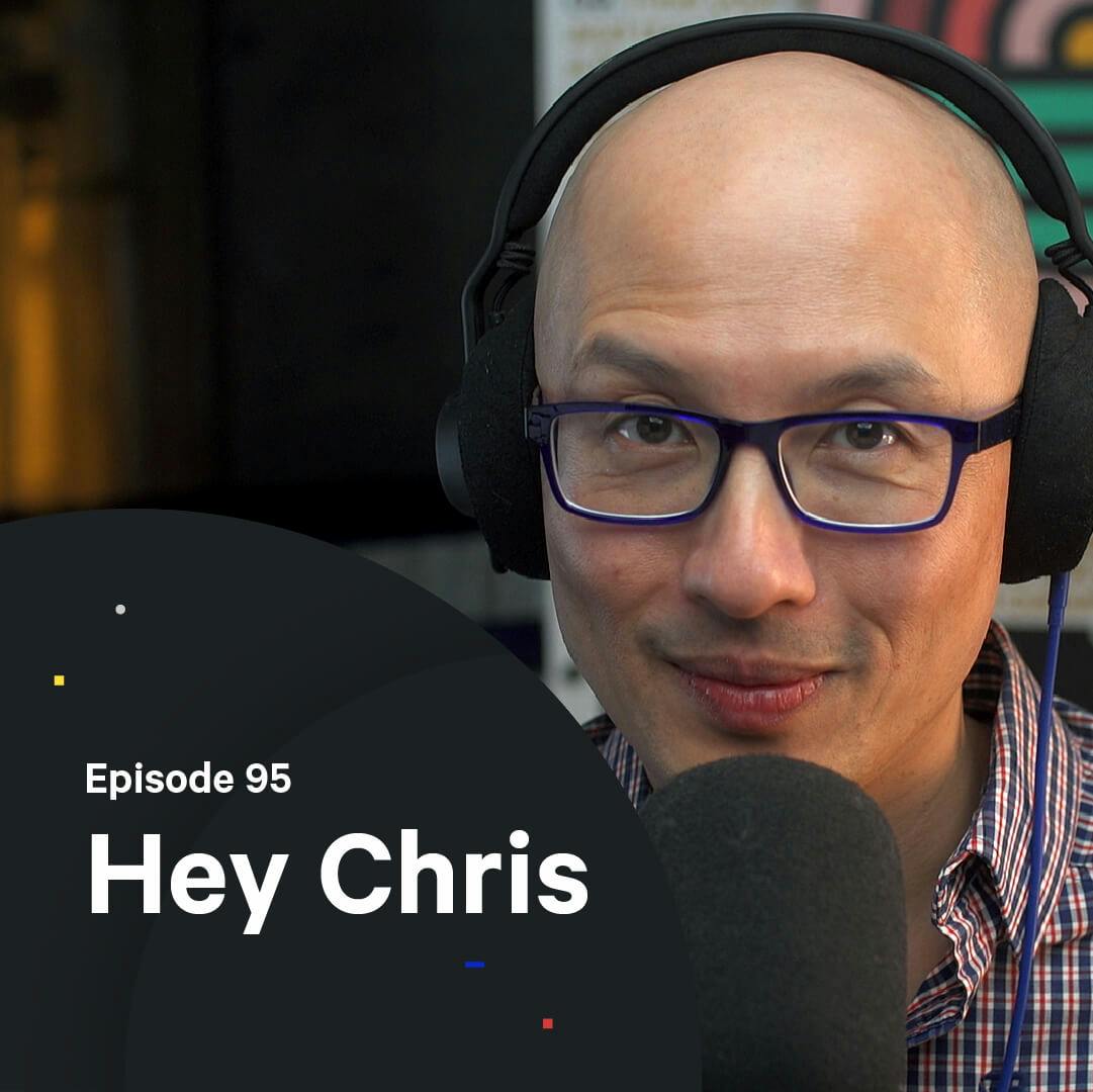 Introducing “Hey Chris…”