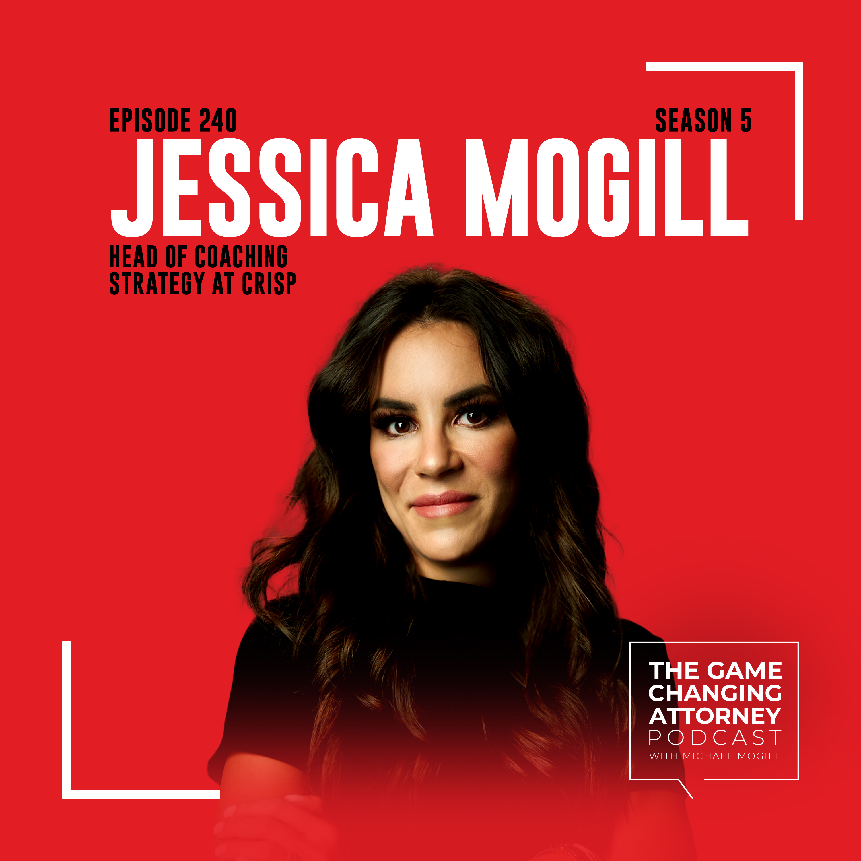 The Game Changing Attorney Podcast with Michael Mogill