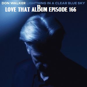 Love That Album Episode 166 - Interview with Don Walker
