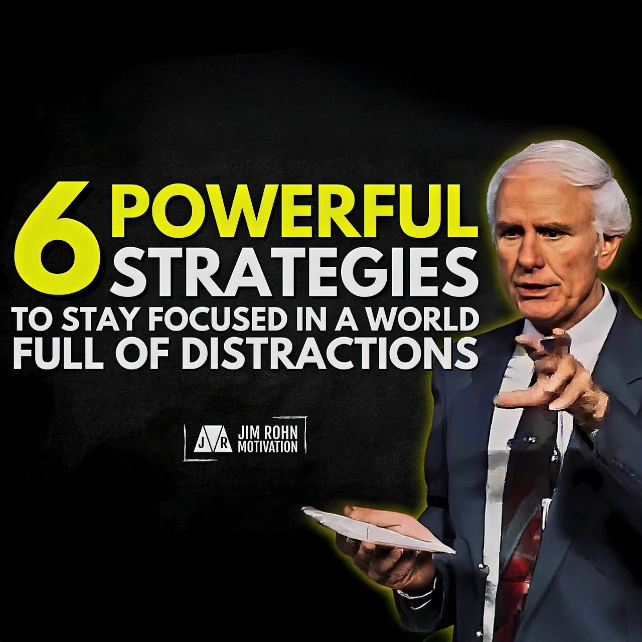 6 Powerful Strategies to Stay Focused in a Distracted World | Jim Rohn Motivation