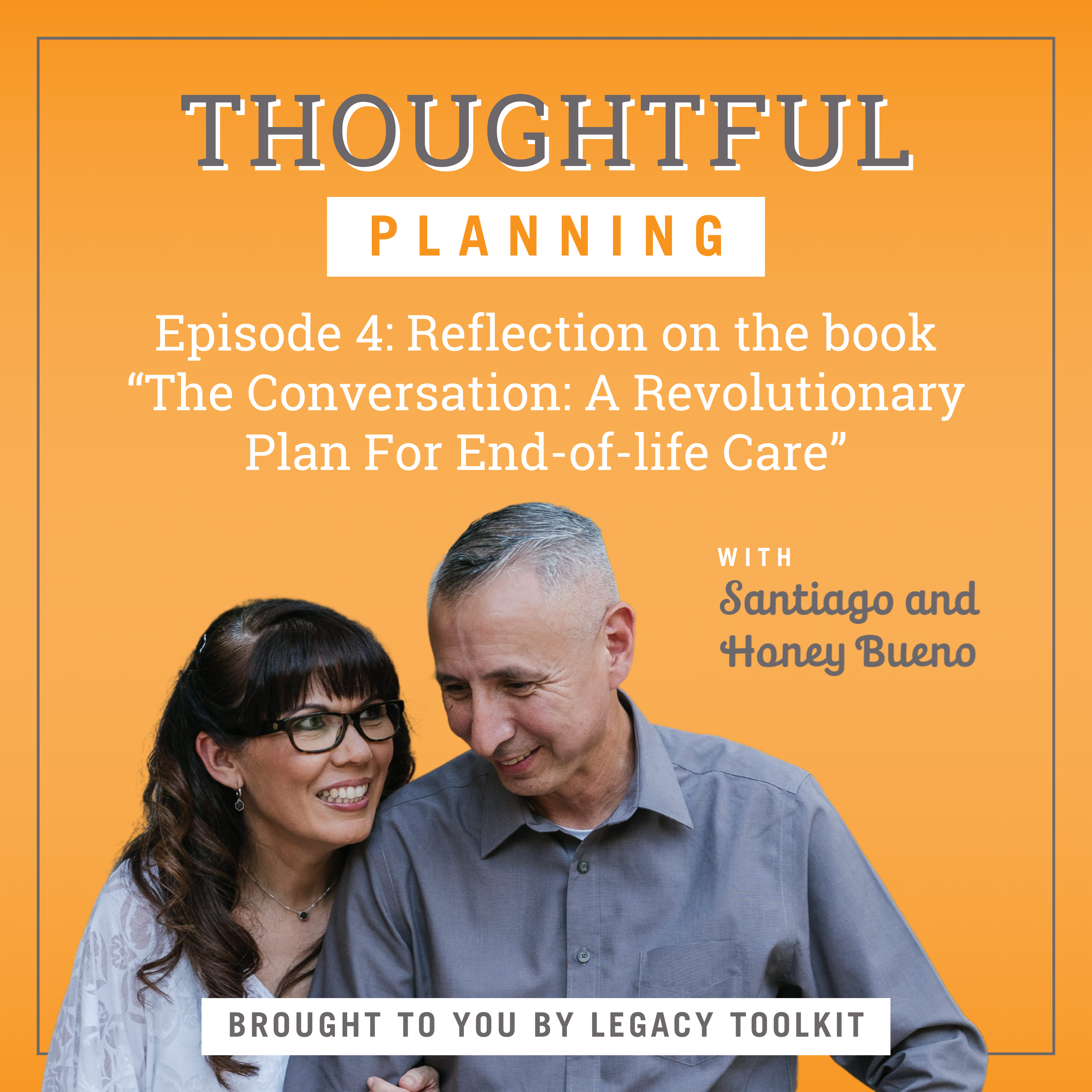 Reflection on the Book The Conversation: A Revolutionary Plan For End-of-Life Care EP 4 episode artwork