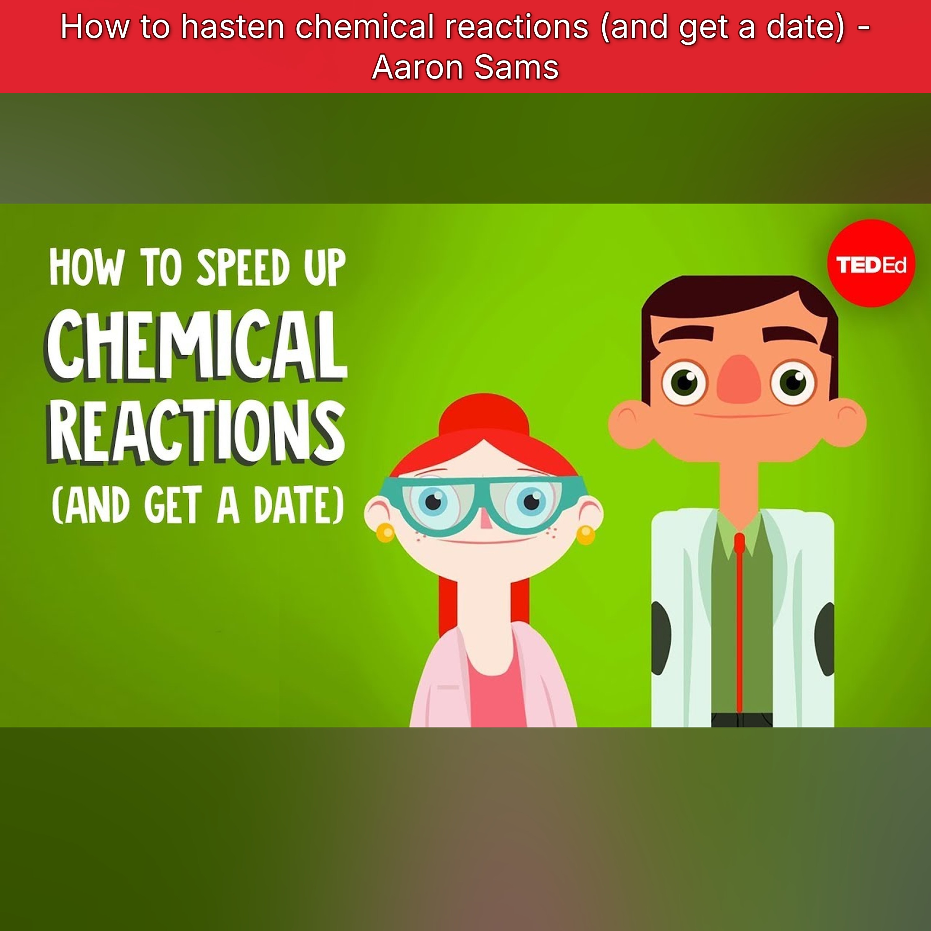 How to hasten chemical reactions (and get a date) - Aaron Sams episode artwork